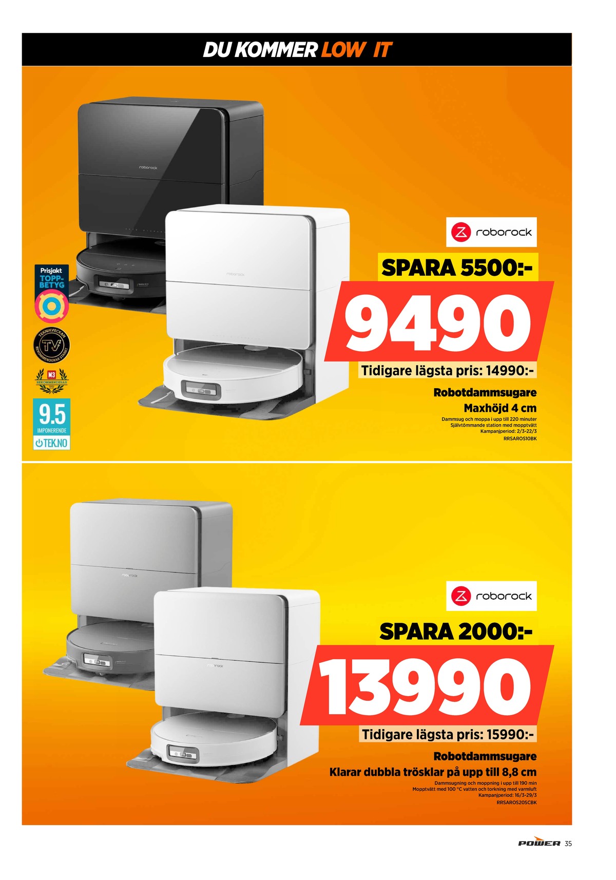 Se Power reklamblad för vecka 10 på Kampanjveckan.se. Se bra erbjudanden på många varor. Läs reklambladet här! Sida 35