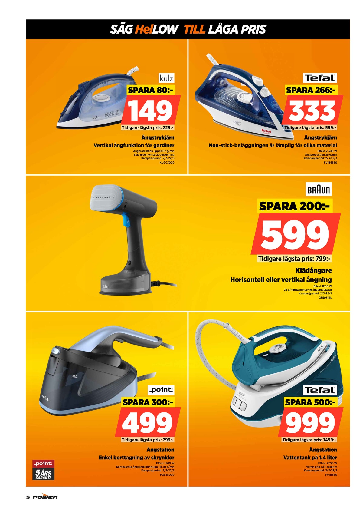 Se Power reklamblad för vecka 10 på Kampanjveckan.se. Se bra erbjudanden på många varor. Läs reklambladet här! Sida 36