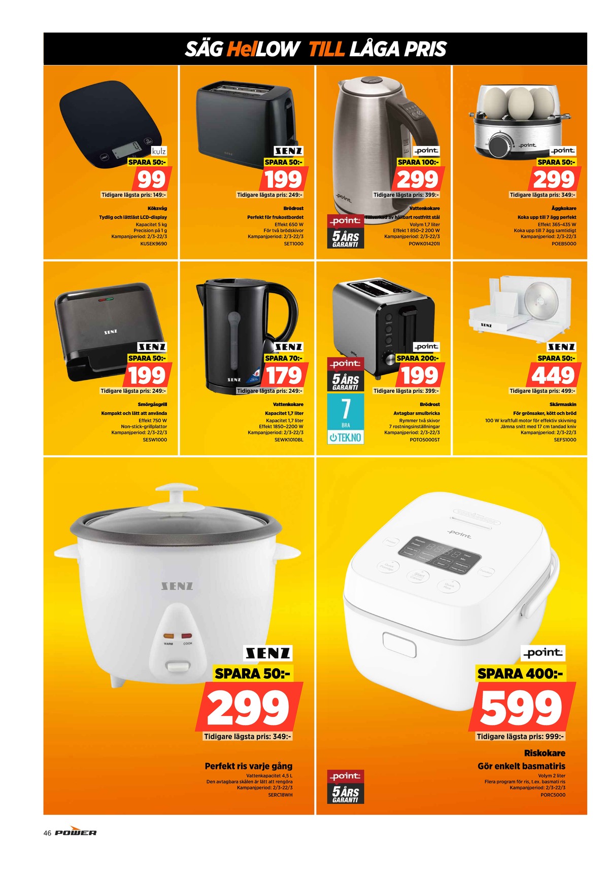 Se Power reklamblad för vecka 10 på Kampanjveckan.se. Se bra erbjudanden på många varor. Läs reklambladet här! Sida 46