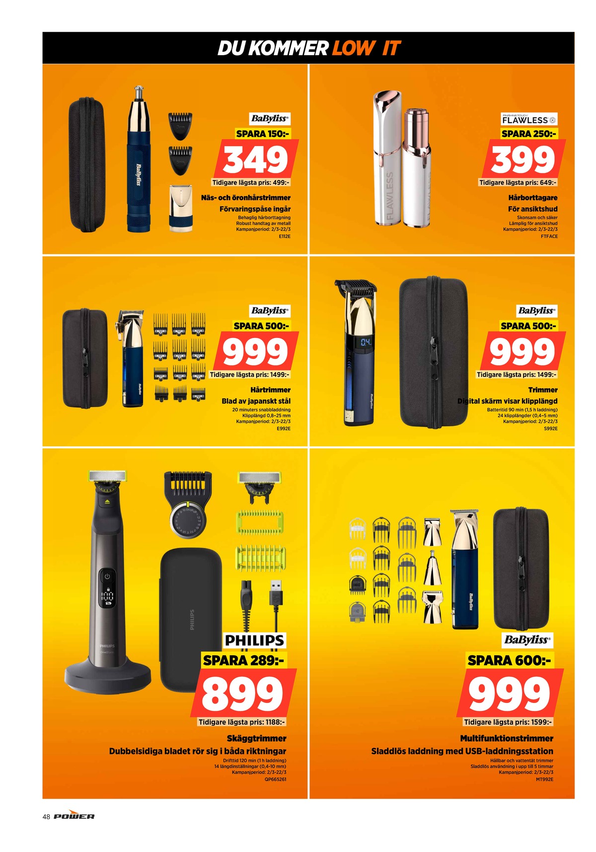 Se Power reklamblad för vecka 10 på Kampanjveckan.se. Se bra erbjudanden på många varor. Läs reklambladet här! Sida 48