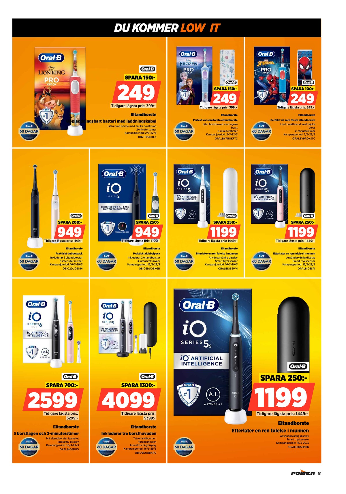 Se Power reklamblad för vecka 10 på Kampanjveckan.se. Se bra erbjudanden på många varor. Läs reklambladet här! Sida 51