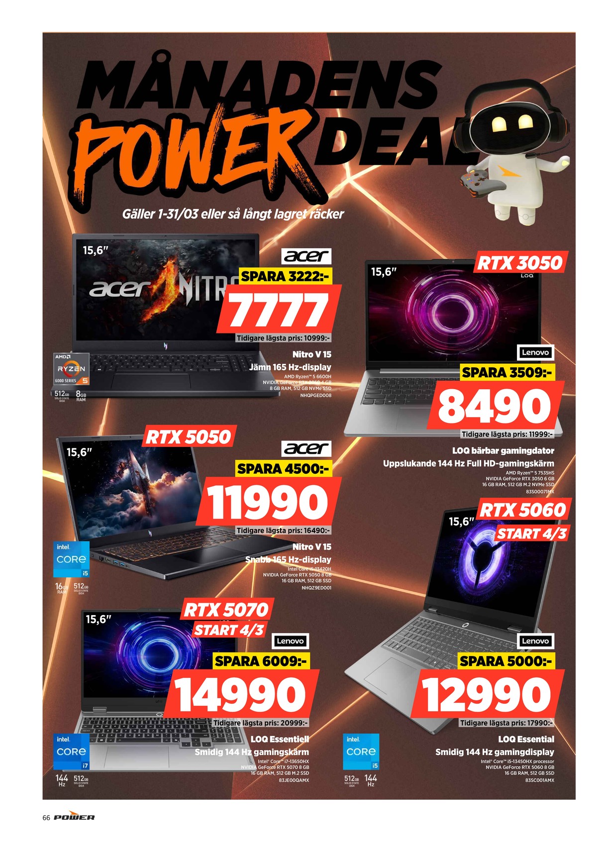 Se Power reklamblad för vecka 10 på Kampanjveckan.se. Se bra erbjudanden på många varor. Läs reklambladet här! Sida 66