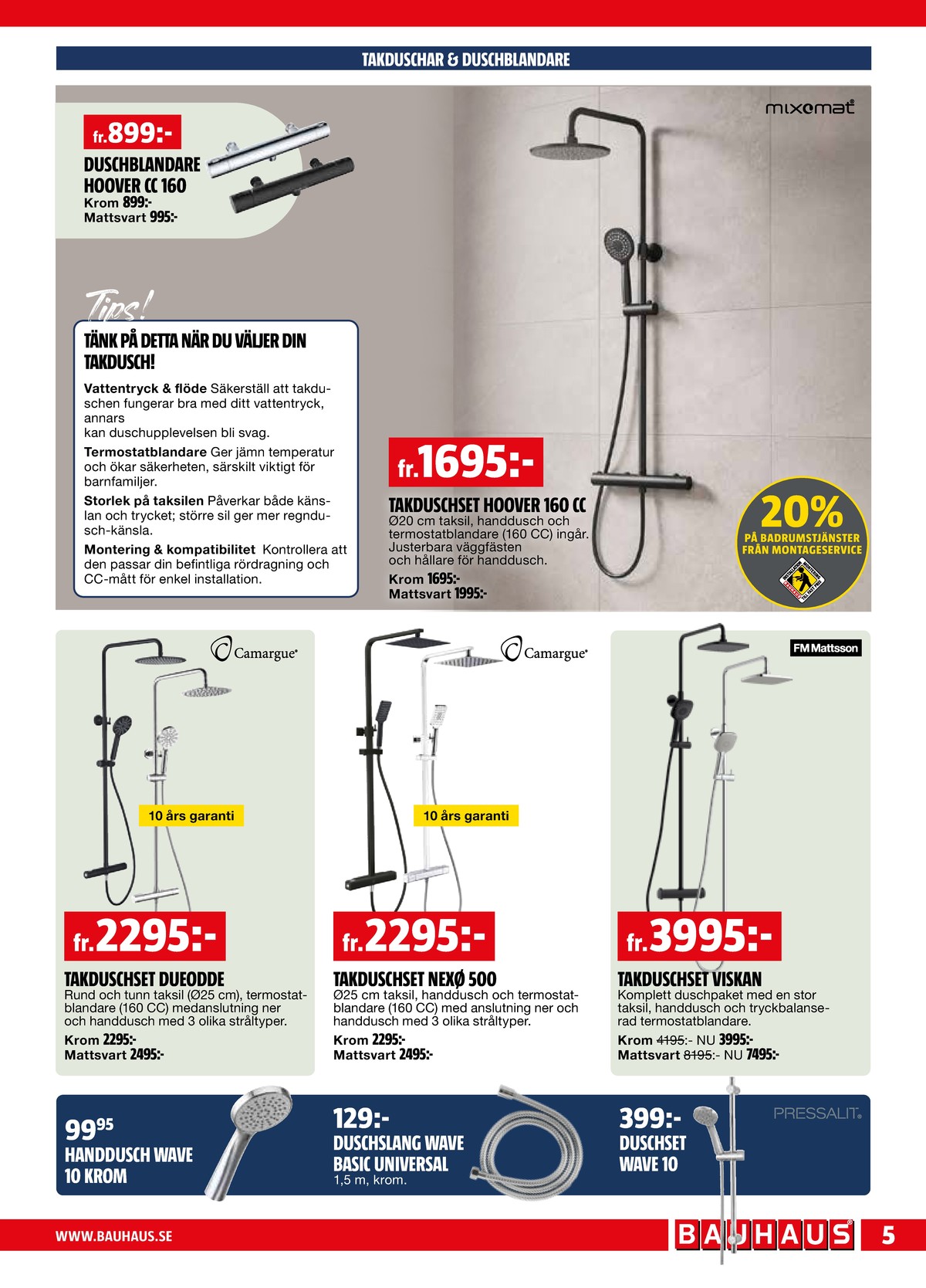 Se Bauhaus reklamblad för vecka 11 på Kampanjveckan.se. Se bra erbjudanden på många varor. Läs reklambladet här! Sida 5