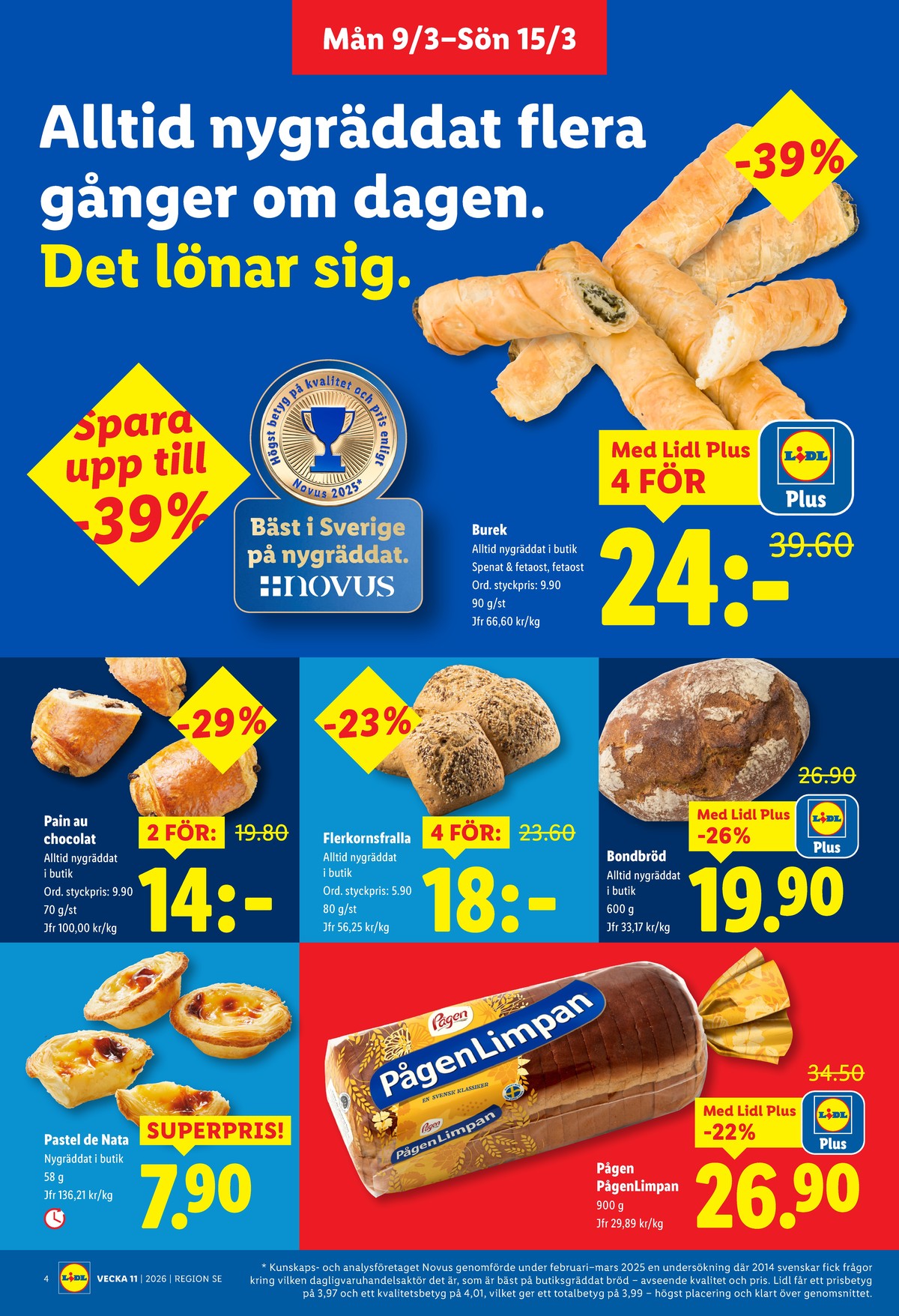 Se Lidl reklamblad för vecka 11 på Kampanjveckan.se. Se bra erbjudanden på många varor, t.ex. butiksbakat kaffebröd lidl eller butiksbakat matbröd lidl. Läs reklambladet här! Sida 4
