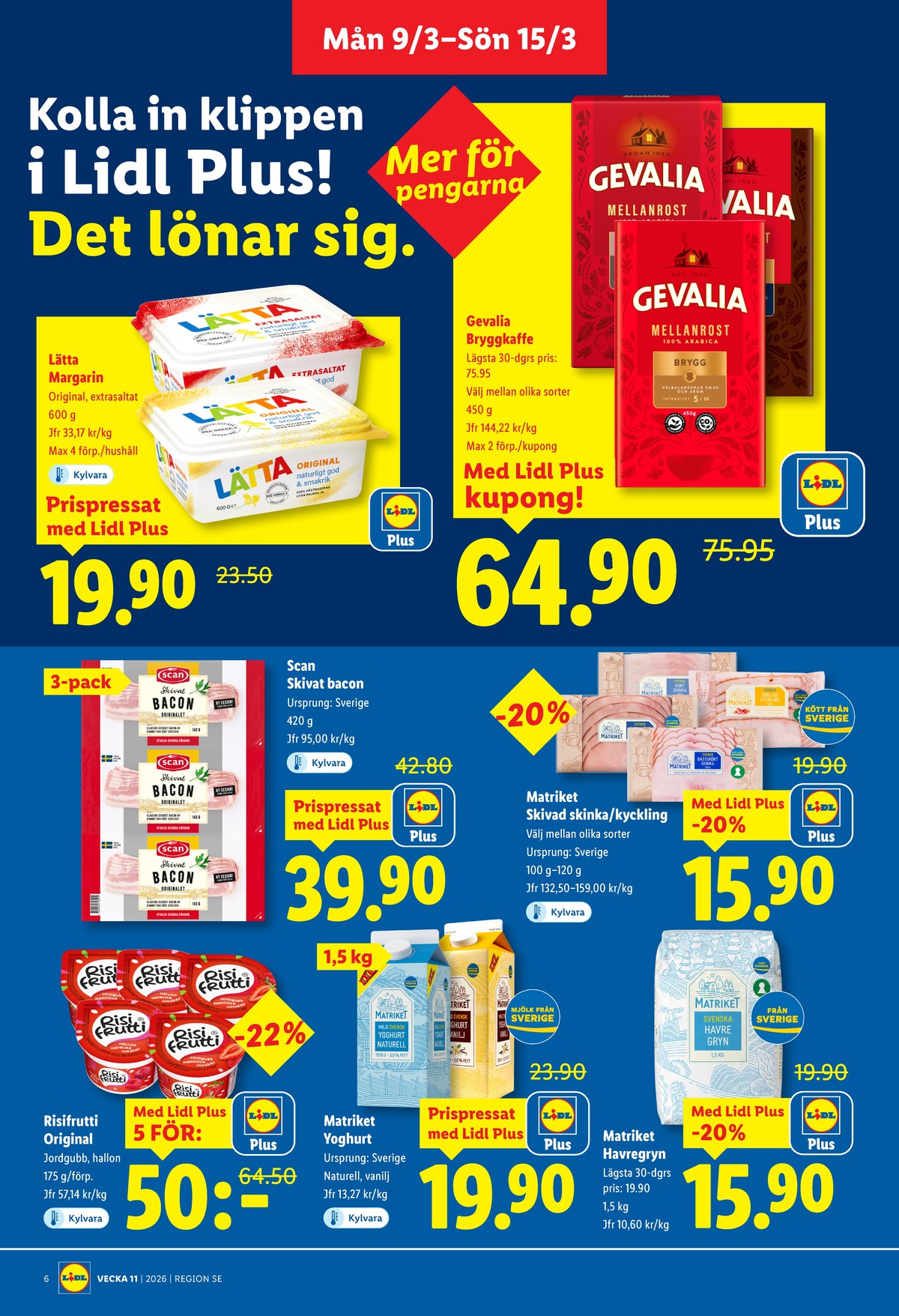 Se Lidl reklamblad för vecka 11 på Kampanjveckan.se. Se bra erbjudanden på många varor, t.ex. skinka matriket eller andra varor. Läs reklambladet här! Sida 6