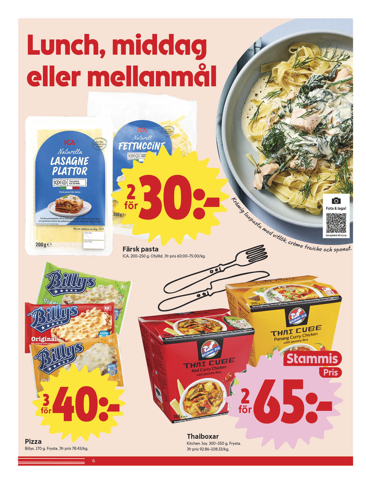 Se ICA Nära reklamblad för vecka 11 på Kampanjveckan.se. Se bra erbjudanden på många varor, t.ex. färdigrätter kitchen joy eller pasta ica. Läs reklambladet här! Sida 6
