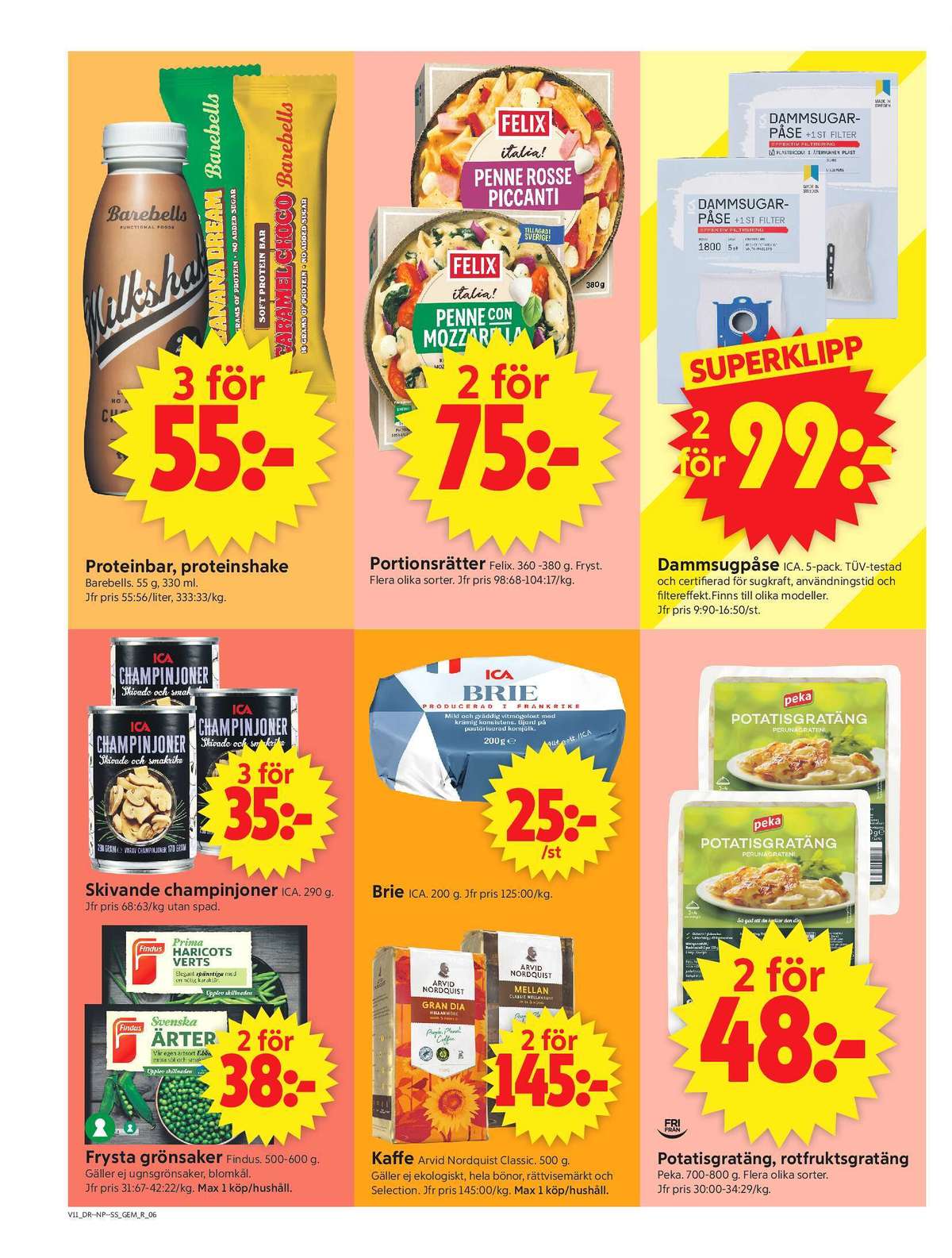 Se ICA Supermarket reklamblad för vecka 11 på Kampanjveckan.se. Se bra erbjudanden på många varor, t.ex. haricots verts ica eller potatisgratäng peka. Läs reklambladet här! Sida 8
