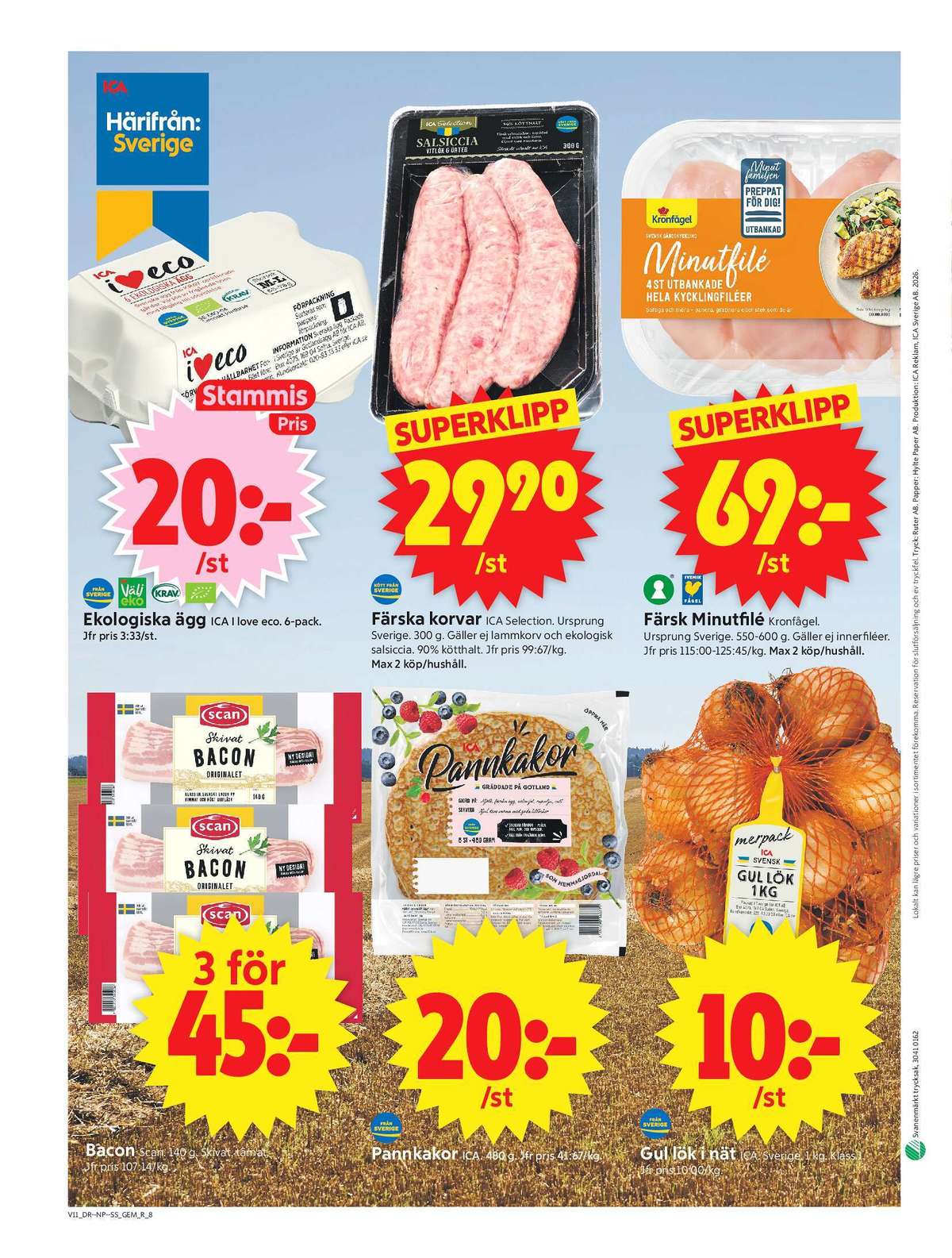 Se ICA Supermarket reklamblad för vecka 11 på Kampanjveckan.se. Se bra erbjudanden på många varor, t.ex. Ägg ica i love eco eller baconskivor scan. Läs reklambladet här! Sida 10
