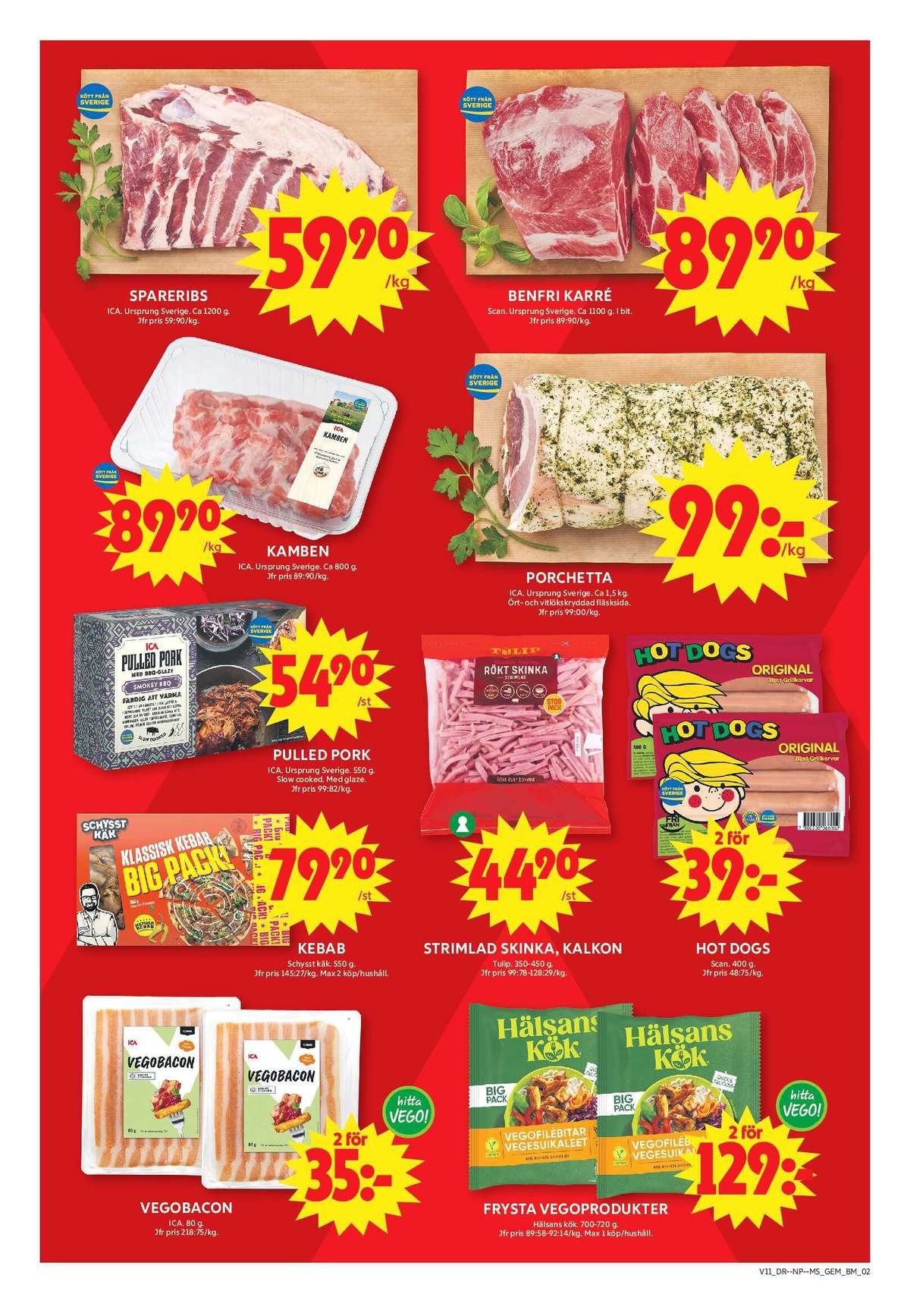 Se ICA Maxi reklamblad för vecka 11 på Kampanjveckan.se. Se bra erbjudanden på många varor, t.ex. hot dogs scan eller kalkonstrimlor tulip. Läs reklambladet här! Sida 2
