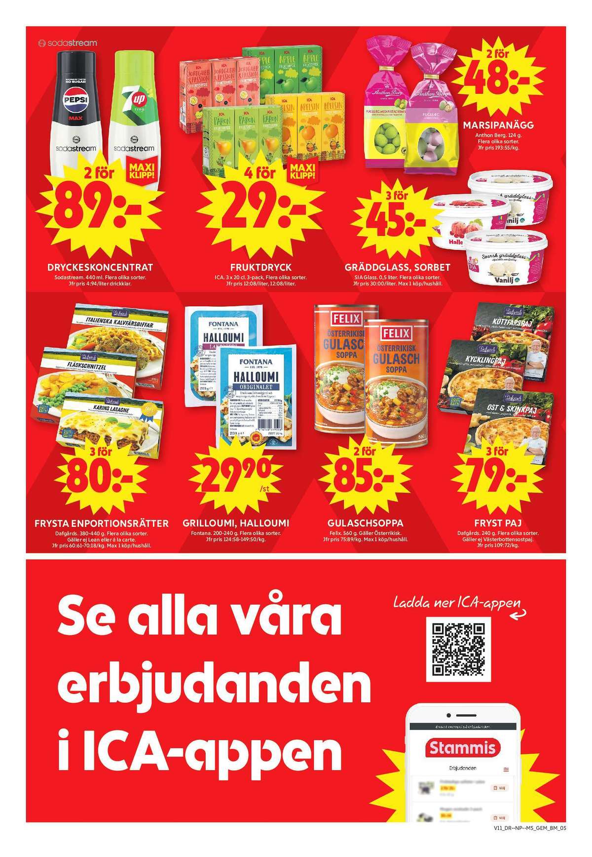 Se ICA Maxi reklamblad för vecka 11 på Kampanjveckan.se. Se bra erbjudanden på många varor, t.ex. halloumi fontana eller matpajer dafgårds. Läs reklambladet här! Sida 5
