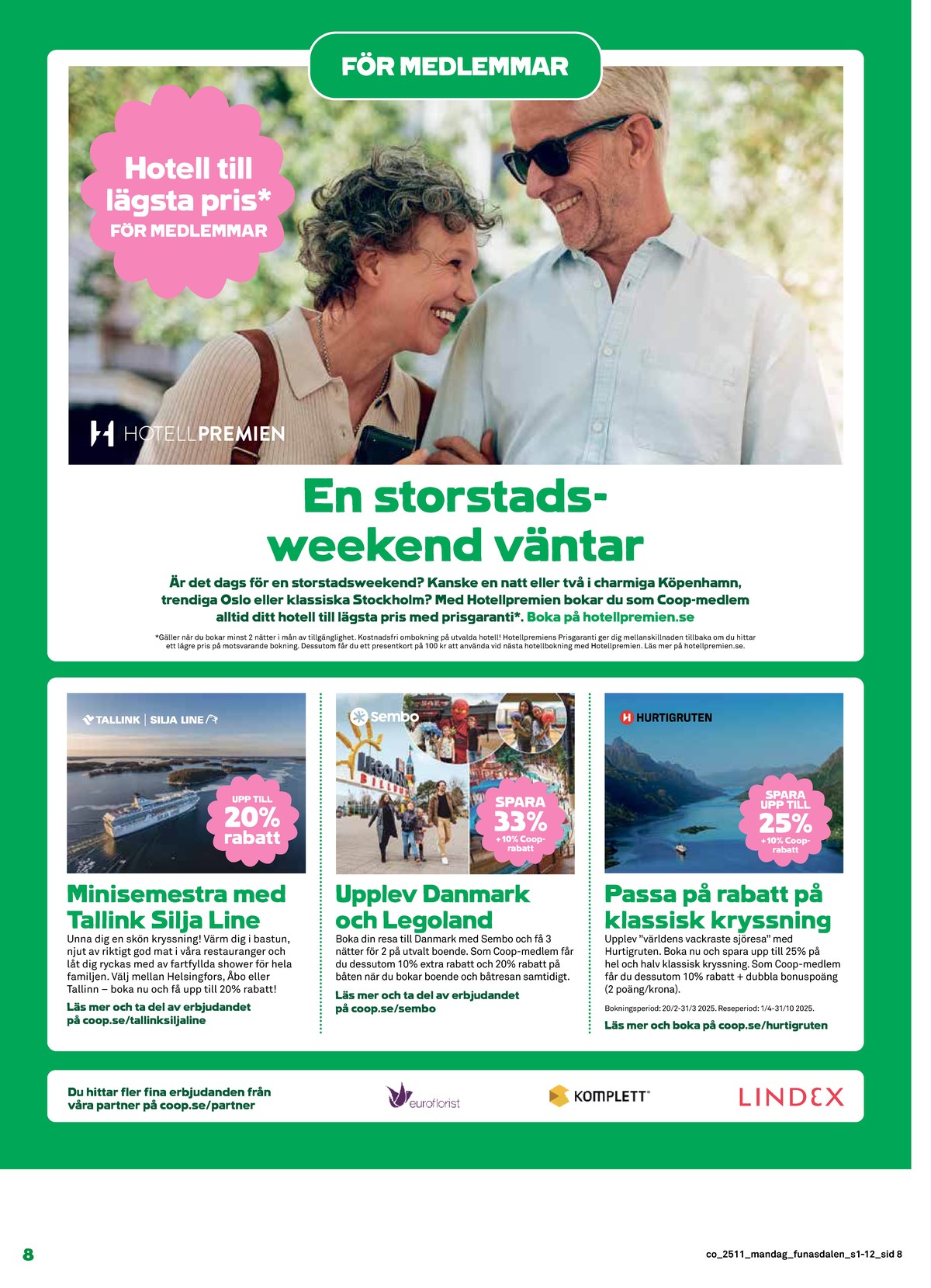 Se Coop reklamblad för vecka 11 på Kampanjveckan.se. Se bra erbjudanden på många varor. Läs reklambladet här! Sida 8