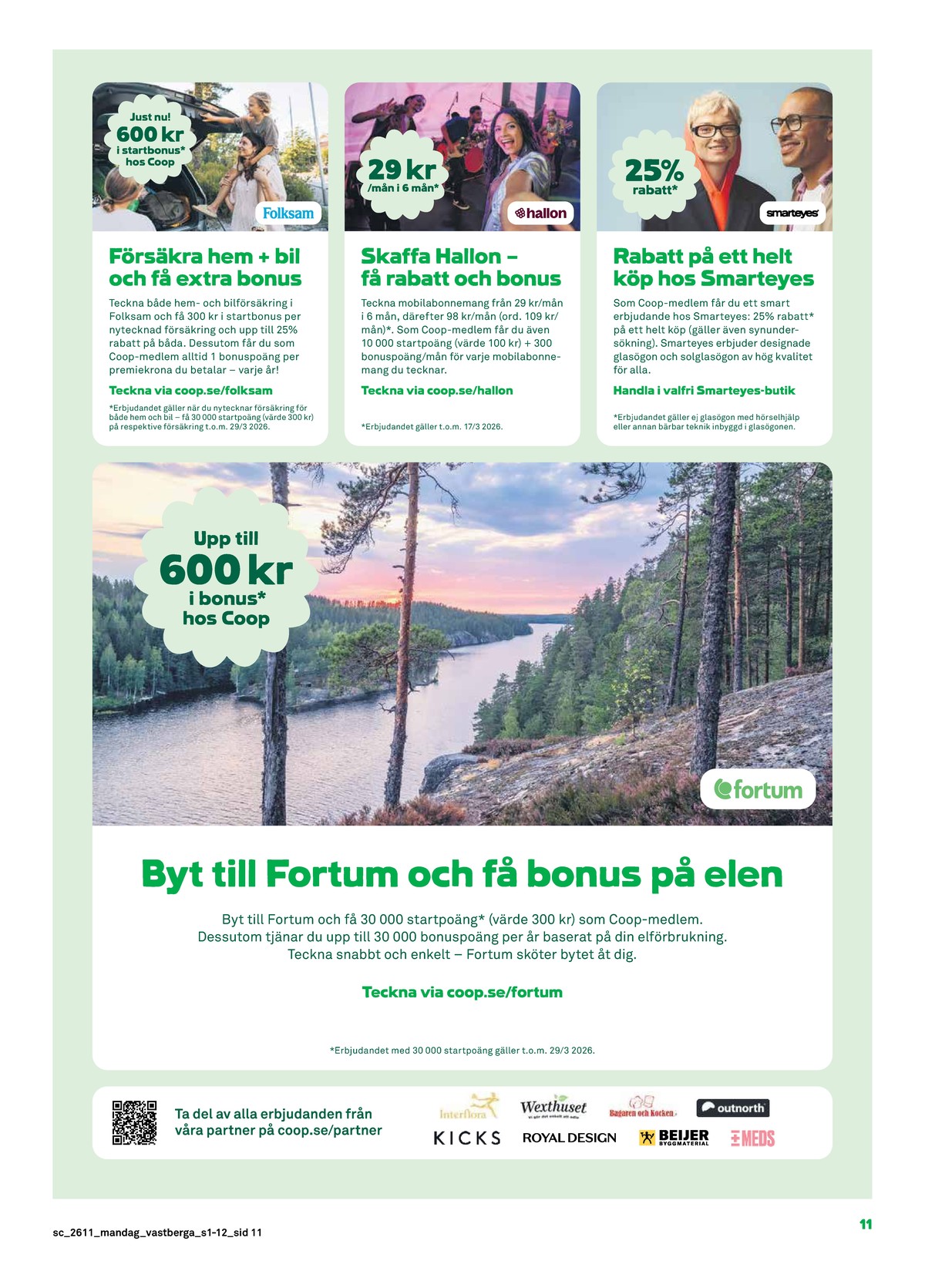 Se Stora Coop reklamblad för vecka 11 på Kampanjveckan.se. Se bra erbjudanden på många varor. Läs reklambladet här! Sida 11