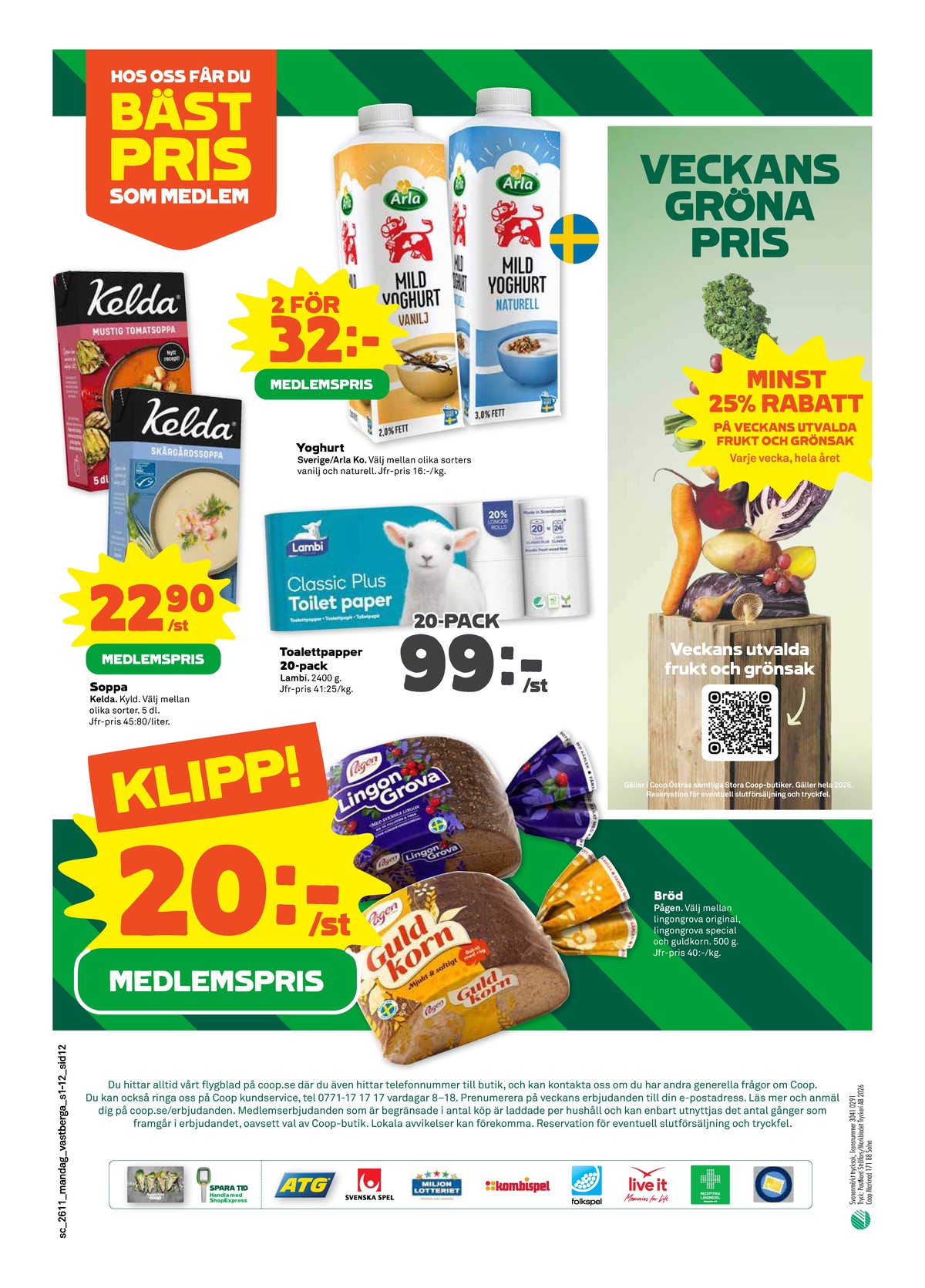 Se Stora Coop reklamblad för vecka 11 på Kampanjveckan.se. Se bra erbjudanden på många varor, t.ex. soppor kelda eller soppor kelda. Läs reklambladet här! Sida 12
