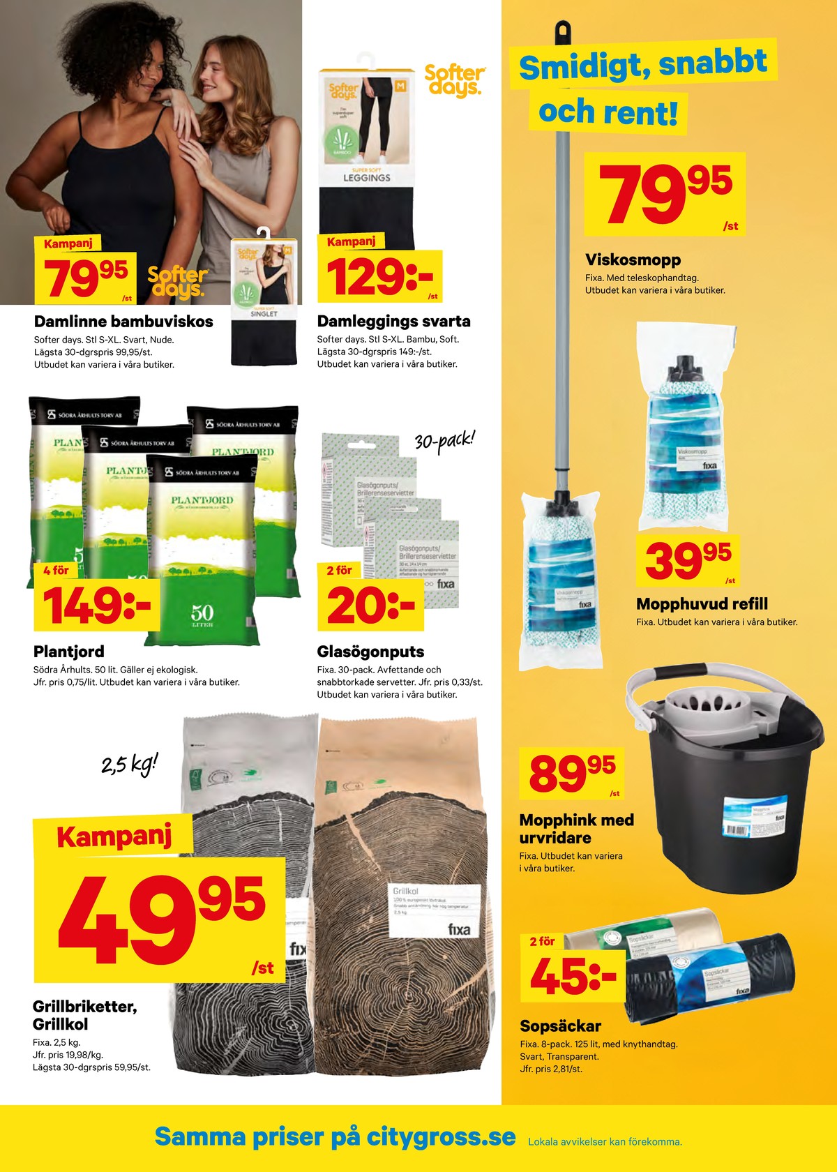 Se City Gross reklamblad för vecka 11 på Kampanjveckan.se. Se bra erbjudanden på många varor, t.ex. linne softer days eller mopphuvud fixa. Läs reklambladet här! Sida 10
