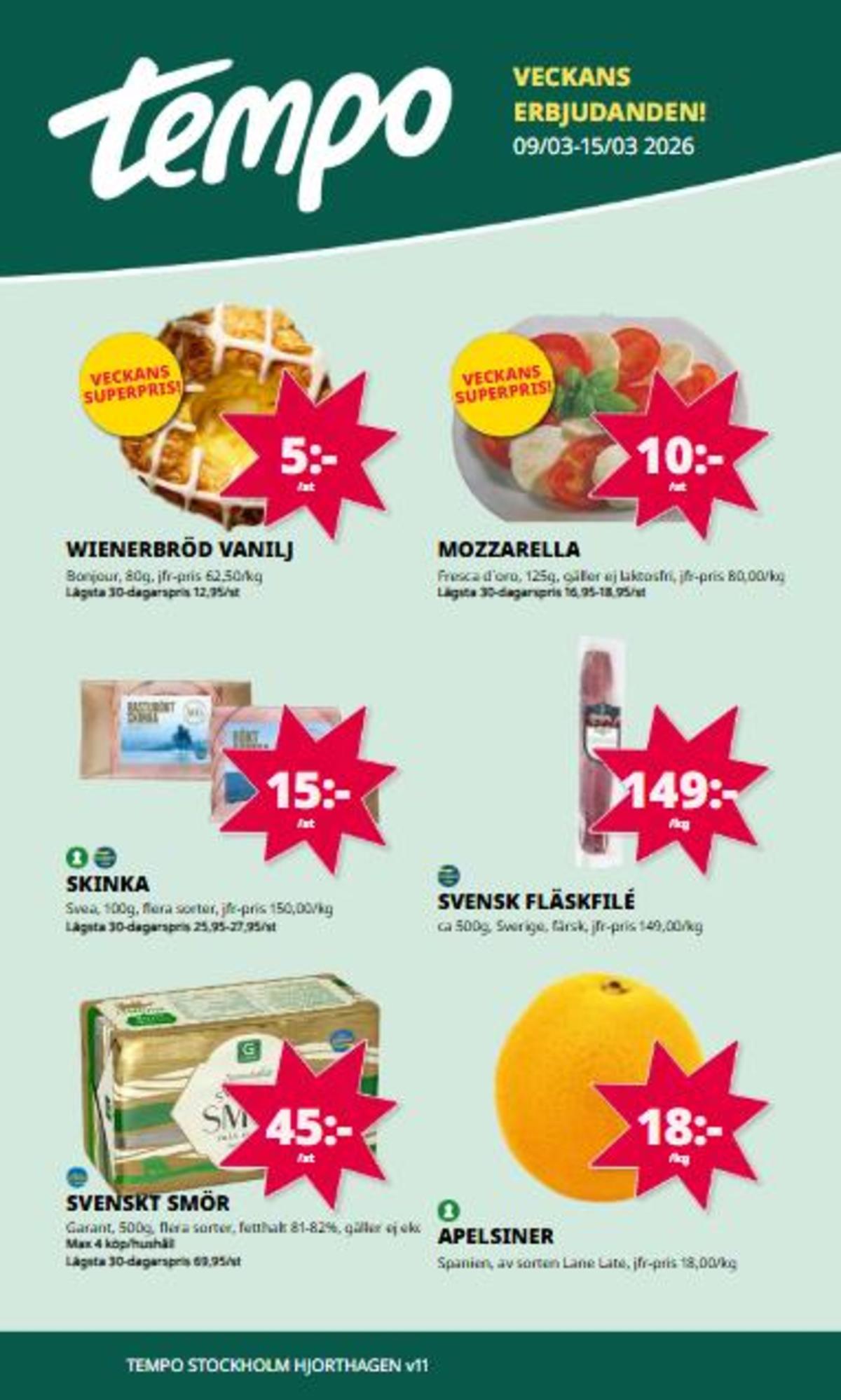 Se Tempo reklamblad för vecka 11 på Kampanjveckan.se. Se bra erbjudanden på många varor, t.ex. fläskfilé dalsjöfors eller skinka basturökt svea. Läs reklambladet här! Sida 1
