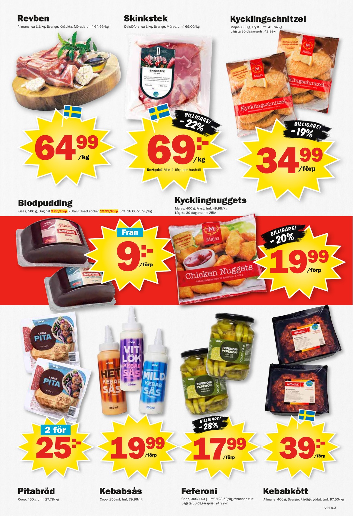 Se Pekås reklamblad för vecka 11 på Kampanjveckan.se. Se bra erbjudanden på många varor, t.ex. pitabröd coop eller kycklingnuggets majas. Läs reklambladet här! Sida 3
