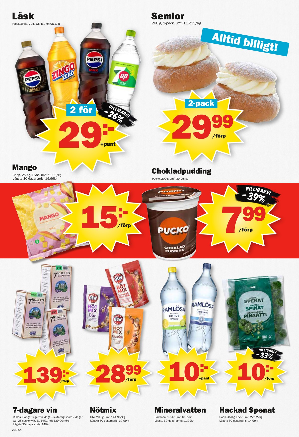 Se Pekås reklamblad för vecka 11 på Kampanjveckan.se. Se bra erbjudanden på många varor, t.ex. citrus mineralvatten citrus eller mango coop. Läs reklambladet här! Sida 4
