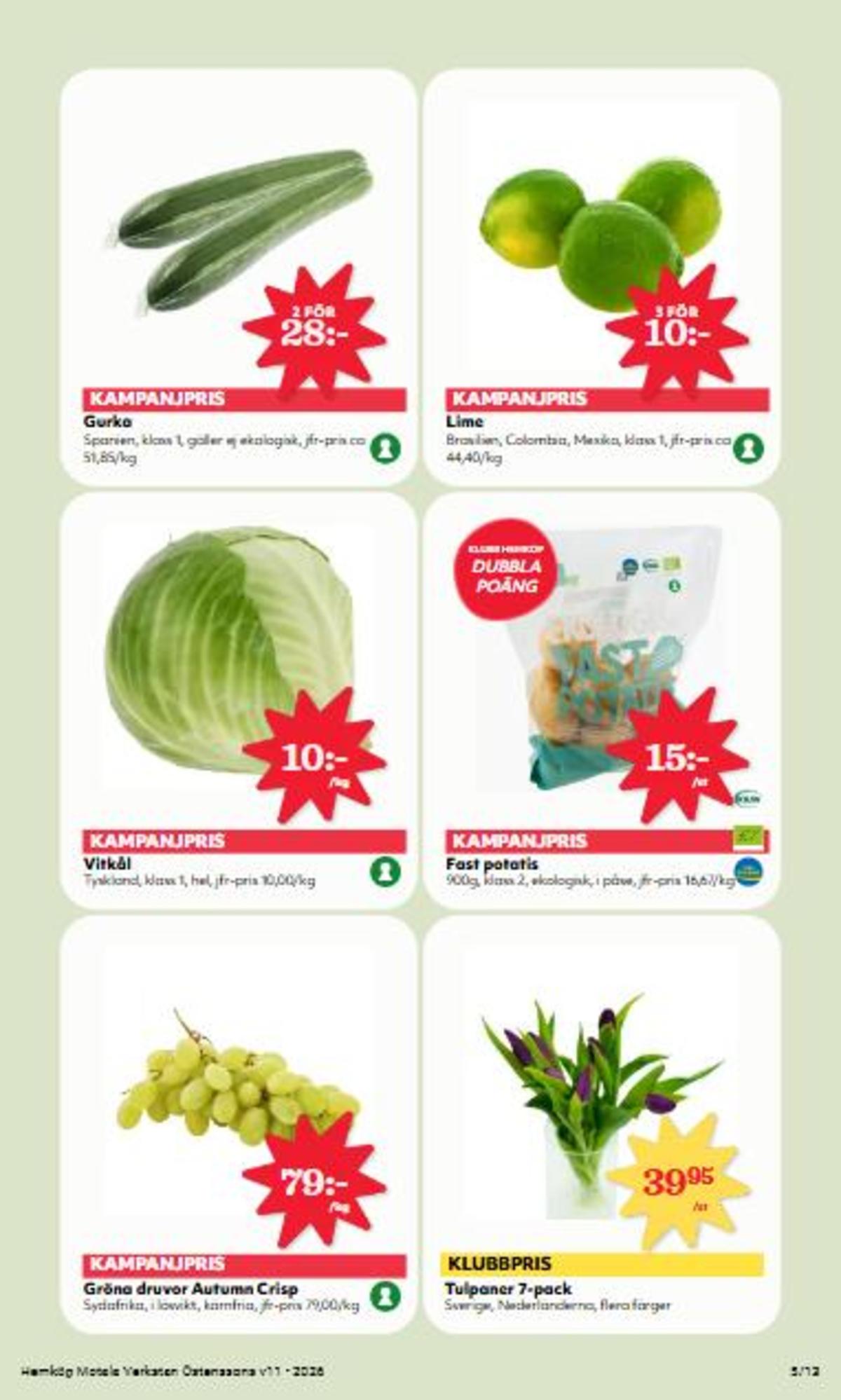 Se Hemköp reklamblad för vecka 11 på Kampanjveckan.se. Se bra erbjudanden på många varor, t.ex. potatis garant eller blommor okänd. Läs reklambladet här! Sida 5
