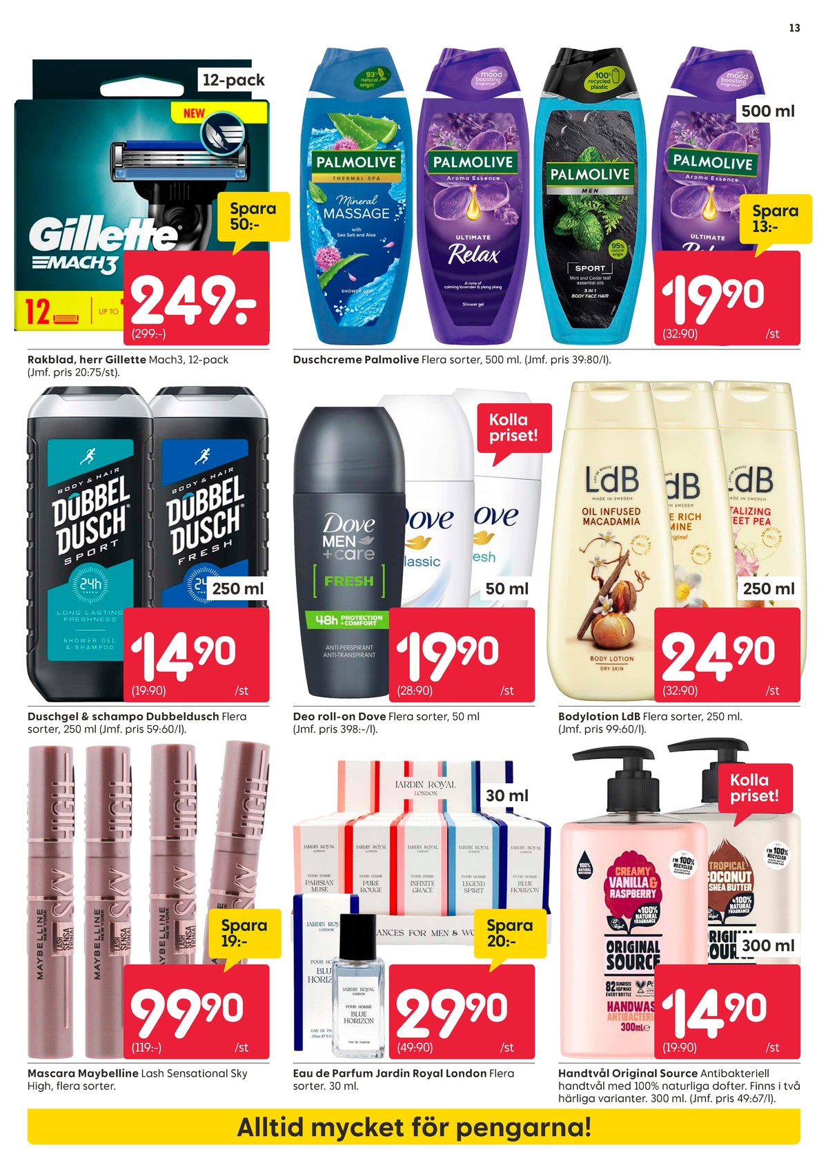 Se Rusta reklamblad för vecka 11 på Kampanjveckan.se. Se bra erbjudanden på många varor, t.ex. mascara maybelline eller bodylotion ldb. Läs reklambladet här! Sida 13

