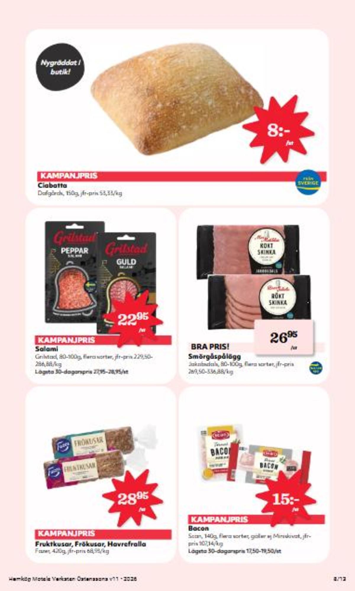 Se Östenssons reklamblad för vecka 11 på Kampanjveckan.se. Se bra erbjudanden på många varor, t.ex. skinka kokt mor matilda eller baconskivor scan. Läs reklambladet här! Sida 8
