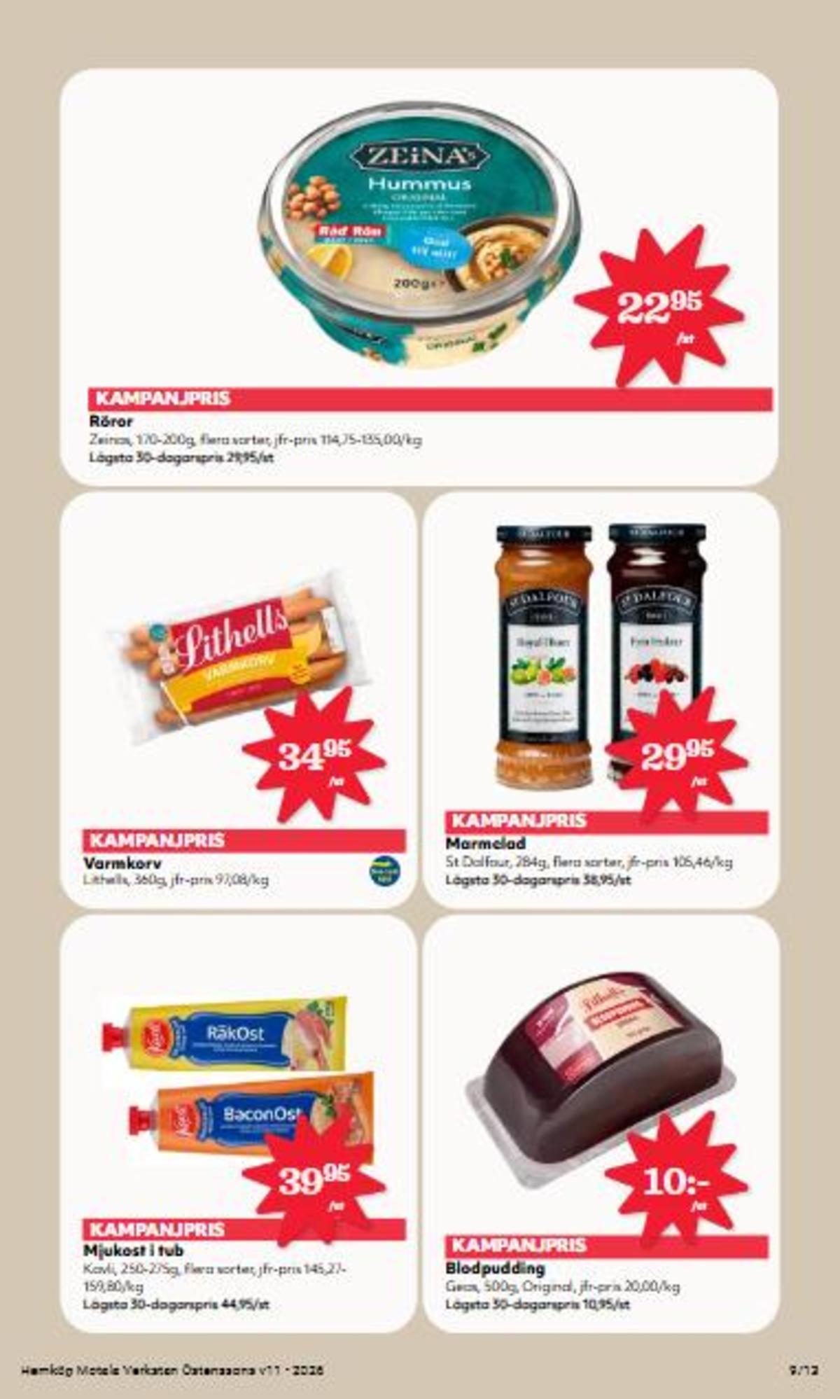 Se Östenssons reklamblad för vecka 11 på Kampanjveckan.se. Se bra erbjudanden på många varor, t.ex. blodpudding geas eller marmelad st dalfour. Läs reklambladet här! Sida 9
