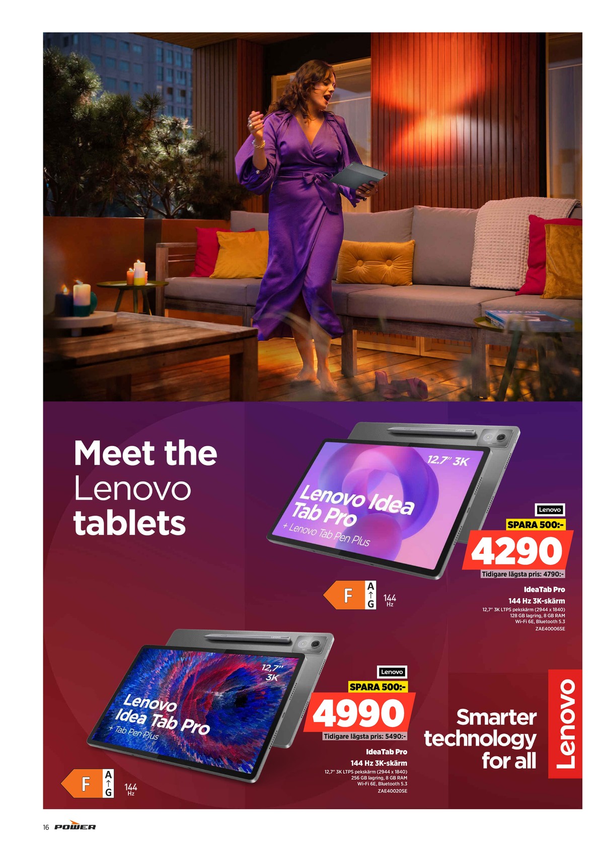 Se Power reklamblad för vecka 11 på Kampanjveckan.se. Se bra erbjudanden på många varor, t.ex. laptop lenovo eller surfplatta lenovo. Läs reklambladet här! Sida 16
