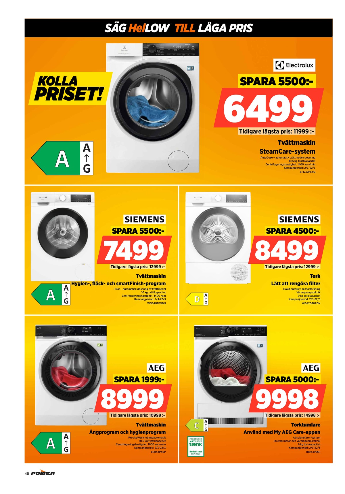 Se Power reklamblad för vecka 11 på Kampanjveckan.se. Se bra erbjudanden på många varor, t.ex. tvättmaskin siemens eller torktumlare siemens. Läs reklambladet här! Sida 46
