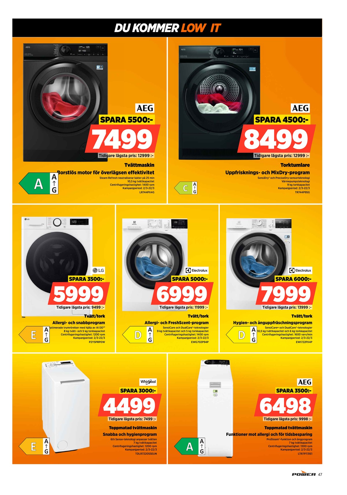 Se Power reklamblad för vecka 11 på Kampanjveckan.se. Se bra erbjudanden på många varor, t.ex. tvättmaskin whirlpool eller tvättmaskin/torktumlare electrolux. Läs reklambladet här! Sida 47
