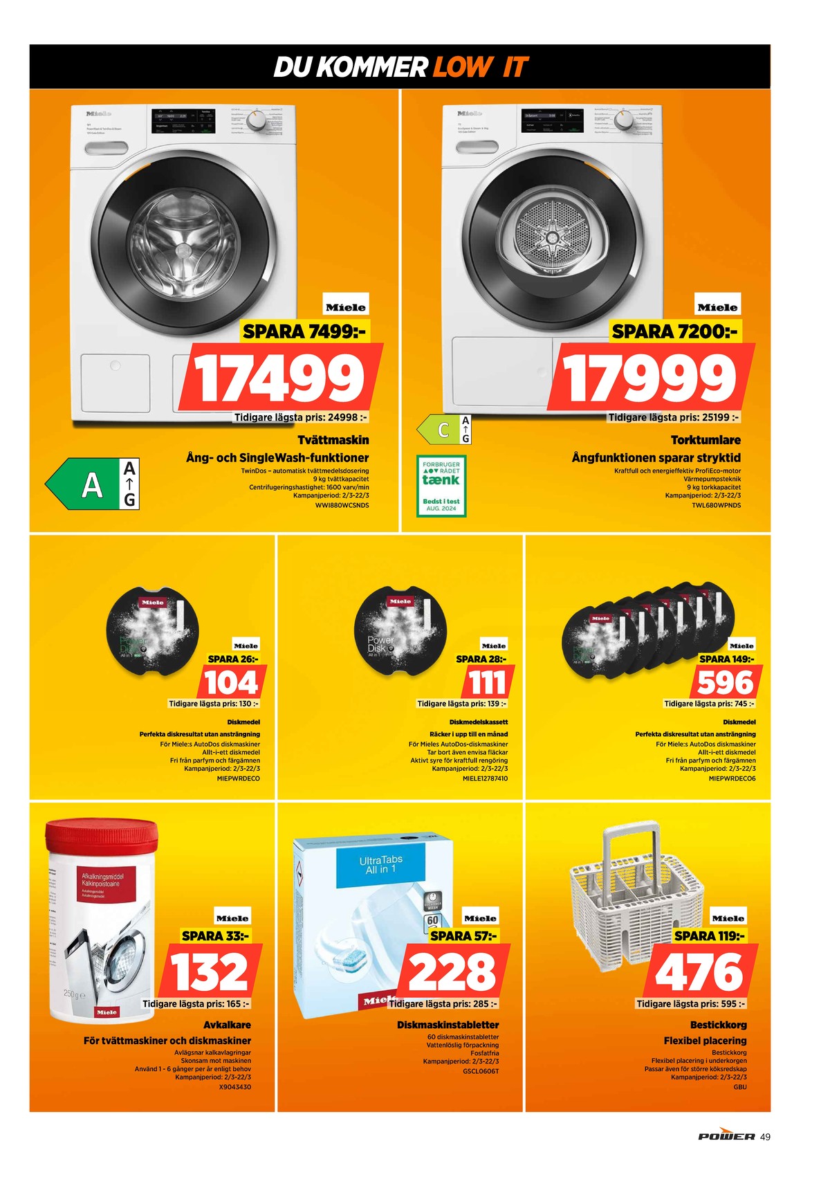 Se Power reklamblad för vecka 11 på Kampanjveckan.se. Se bra erbjudanden på många varor, t.ex. avkalkningsmedel miele eller maskindiskmedel miele. Läs reklambladet här! Sida 49
