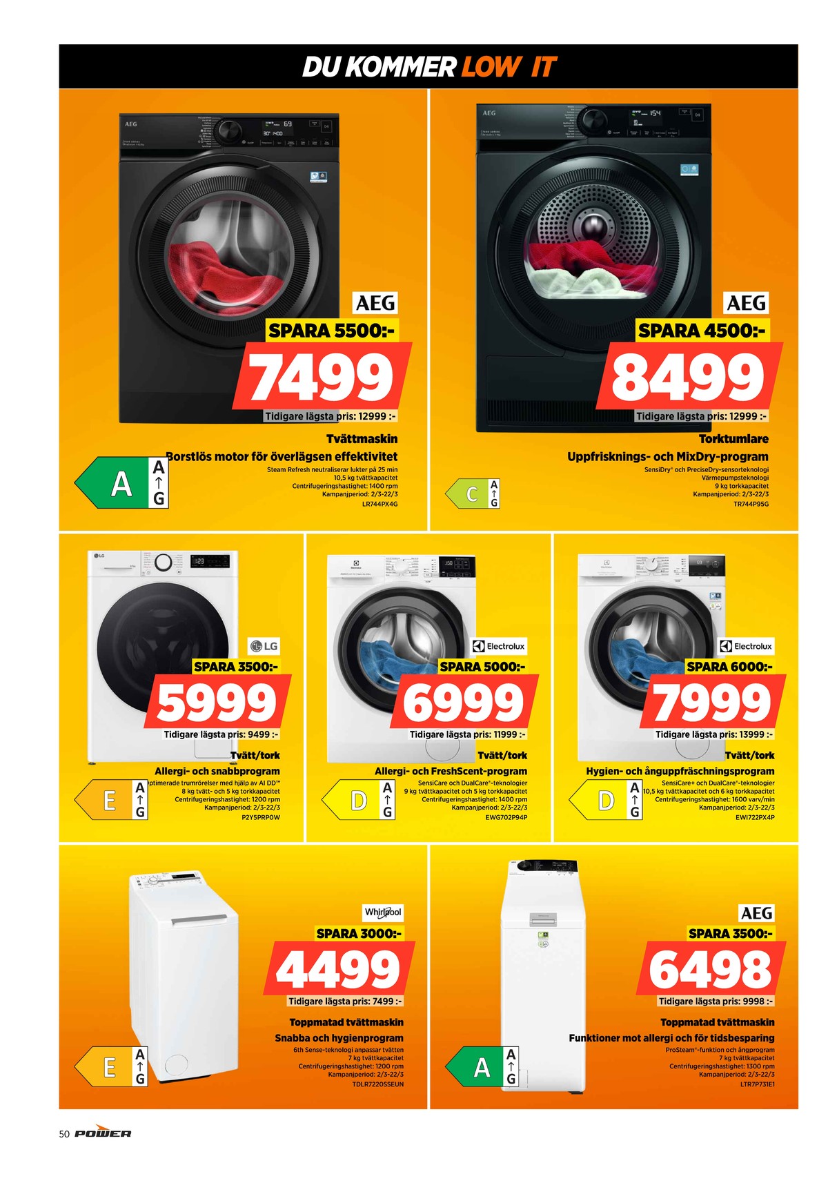 Se Power reklamblad för vecka 11 på Kampanjveckan.se. Se bra erbjudanden på många varor, t.ex. tvättmaskin/torktumlare electrolux eller tvättmaskin aeg. Läs reklambladet här! Sida 50
