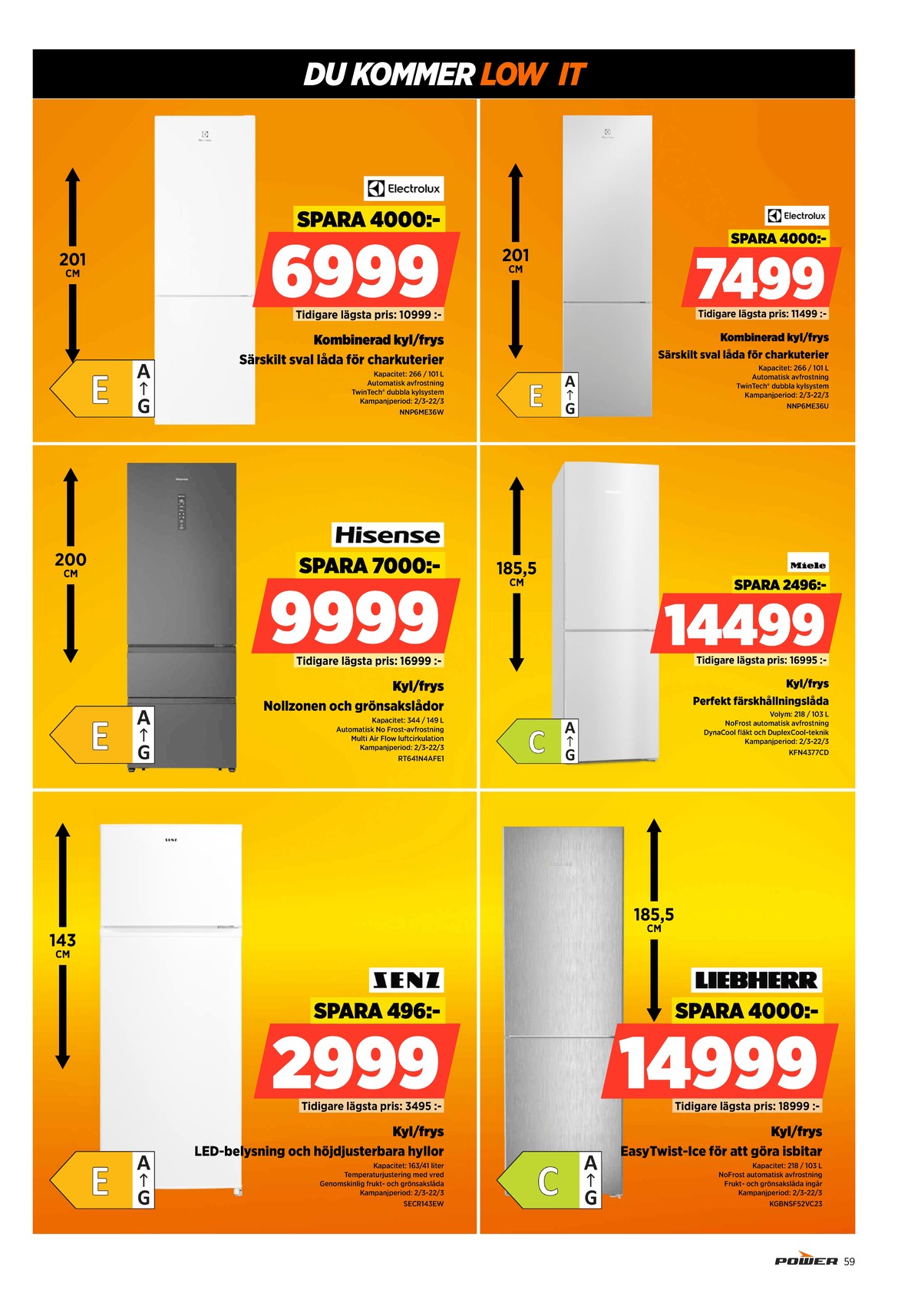 Se Power reklamblad för vecka 11 på Kampanjveckan.se. Se bra erbjudanden på många varor, t.ex. kyl- & frysskåp miele eller kyl- & frysskåp liebherr. Läs reklambladet här! Sida 59
