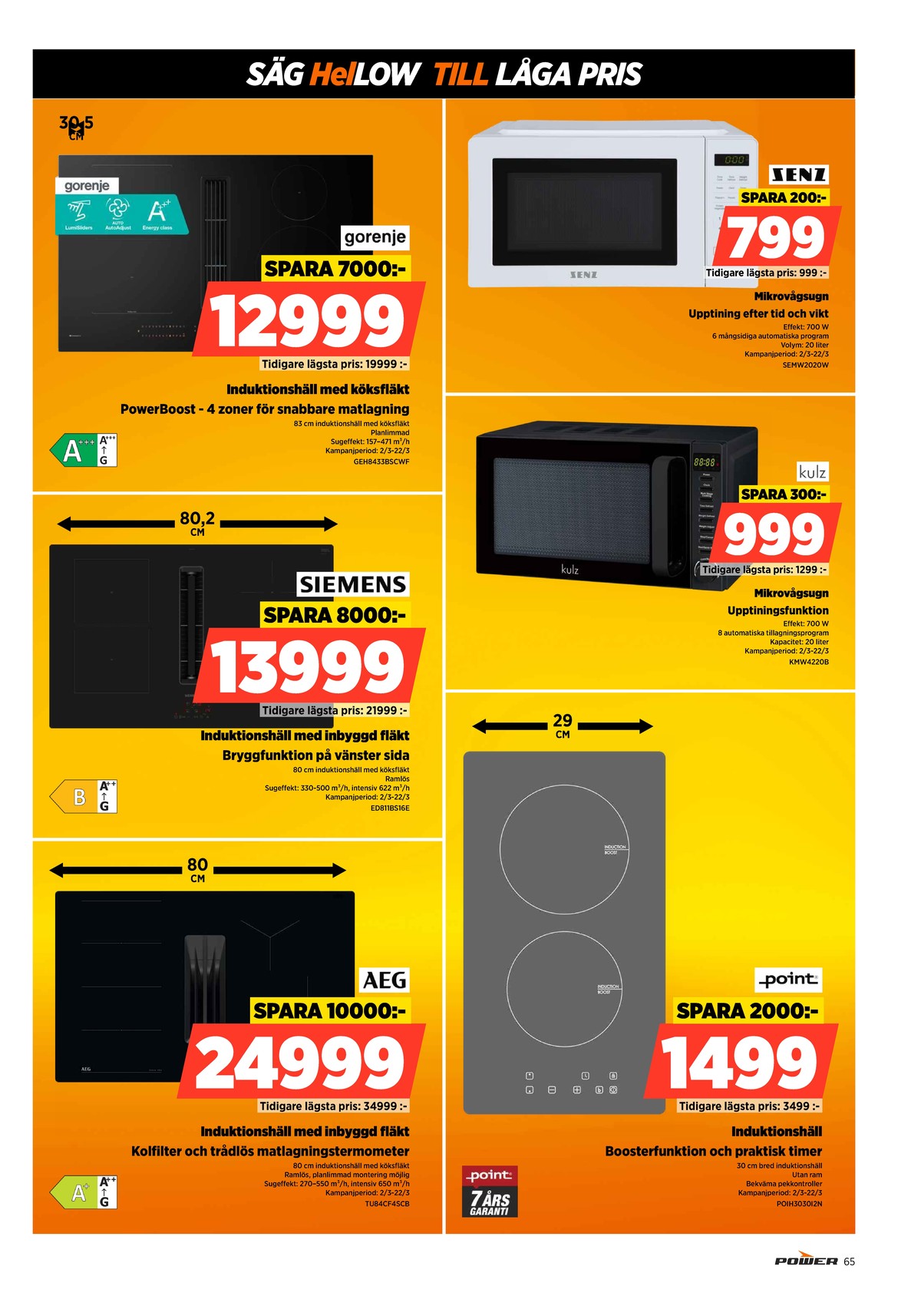 Se Power reklamblad för vecka 11 på Kampanjveckan.se. Se bra erbjudanden på många varor, t.ex. spishäll point eller mikrovågsugn kulz. Läs reklambladet här! Sida 65
