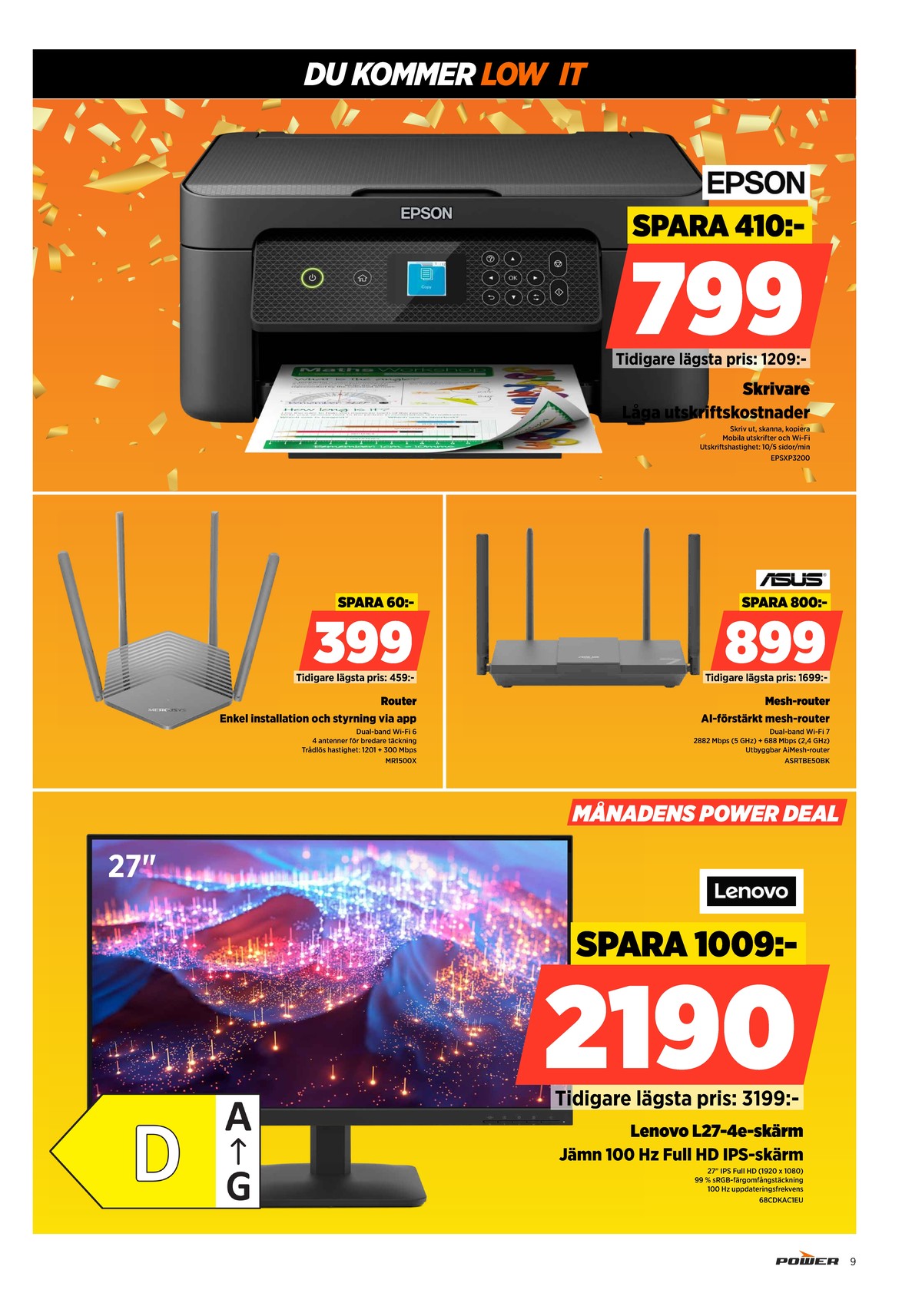 Se Power reklamblad för vecka 11 på Kampanjveckan.se. Se bra erbjudanden på många varor, t.ex. router asus eller printer all-in-one epson. Läs reklambladet här! Sida 9
