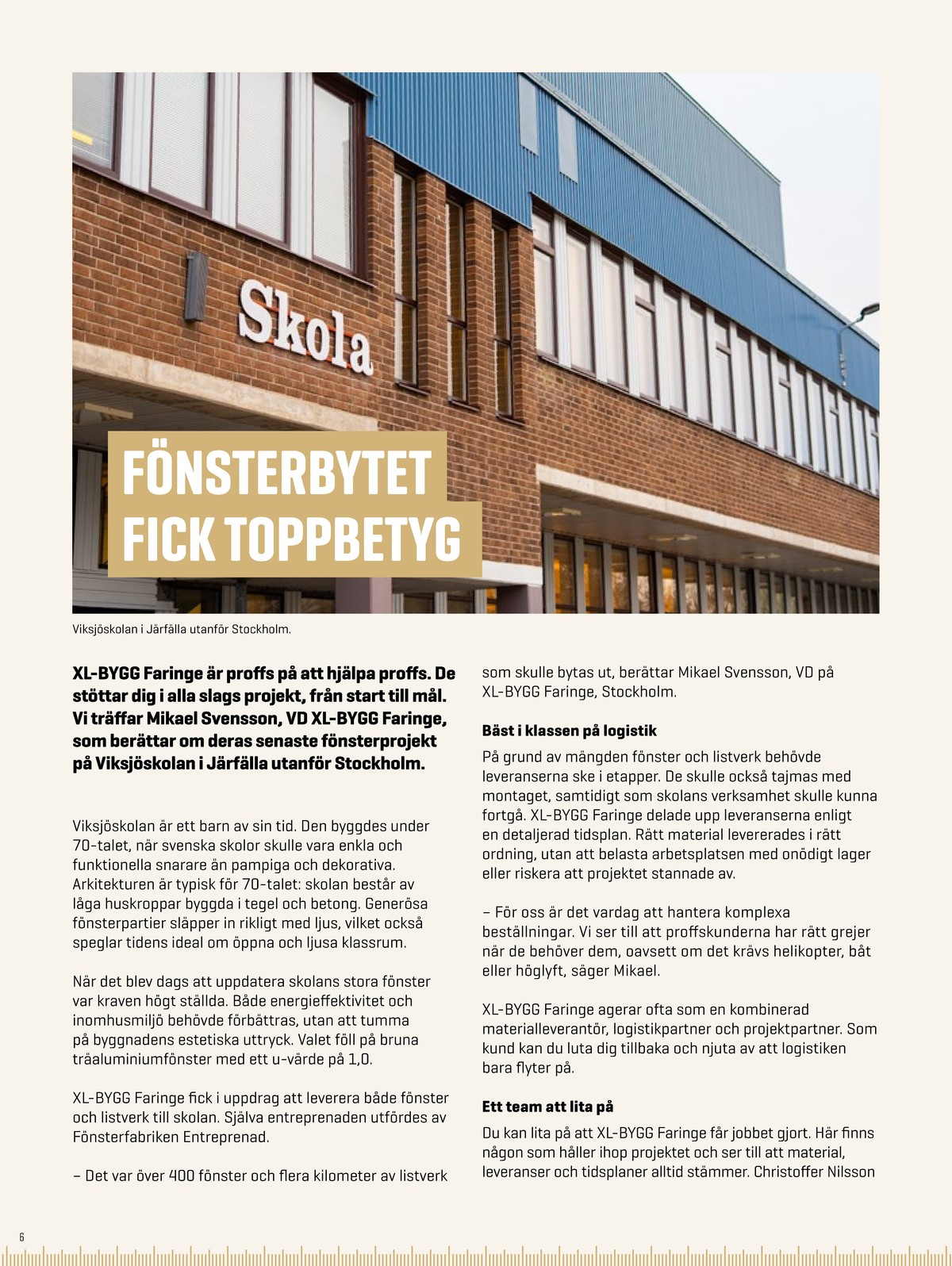 Se XL-Bygg reklamblad för vecka 11 på Kampanjveckan.se. Se bra erbjudanden på många varor. Läs reklambladet här! Sida 6
