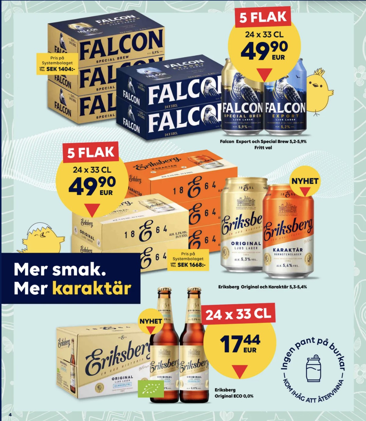 Se Scandlines Border Shop reklamblad för vecka 12 på Kampanjveckan.se. Se bra erbjudanden på många varor. Läs reklambladet här! Sida 4