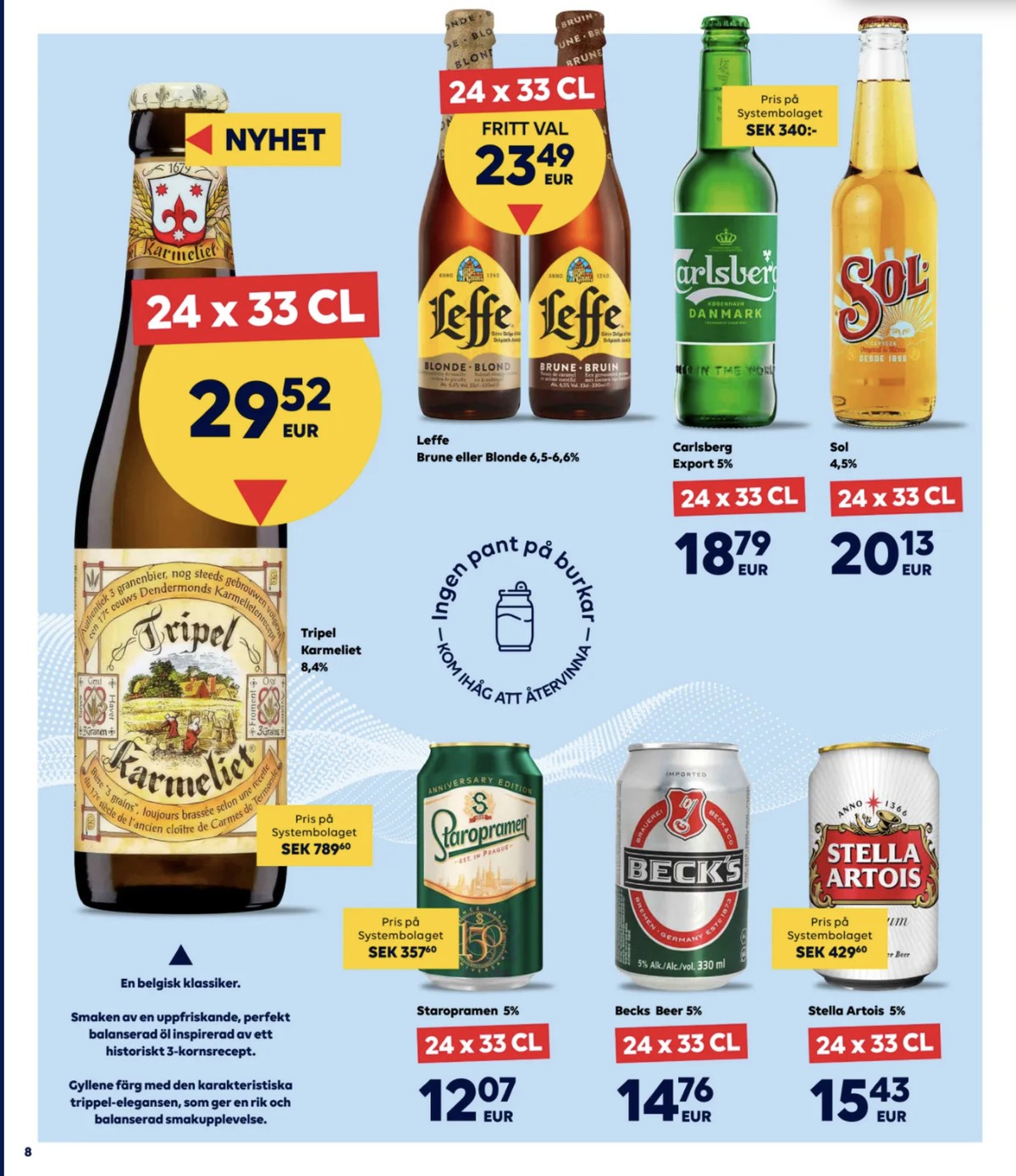 Se Scandlines Border Shop reklamblad för vecka 12 på Kampanjveckan.se. Se bra erbjudanden på många varor. Läs reklambladet här! Sida 8