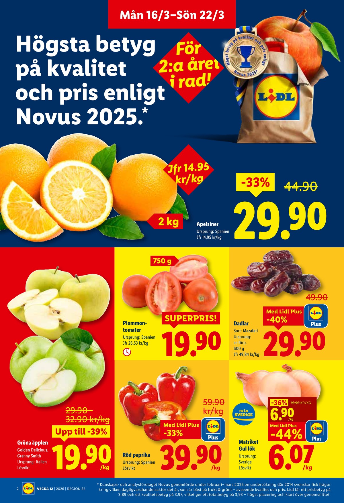 Se Lidl reklamblad för vecka 12 på Kampanjveckan.se. Se bra erbjudanden på många varor, t.ex. dadlar okänd eller lök matriket. Läs reklambladet här! Sida 2
