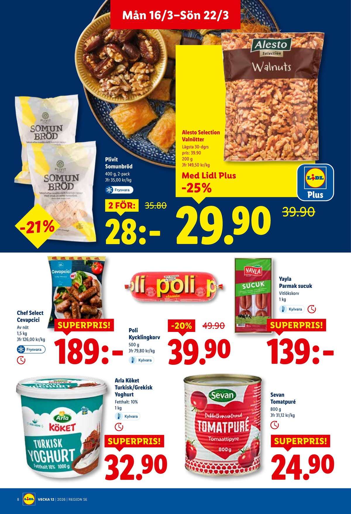 Se Lidl reklamblad för vecka 12 på Kampanjveckan.se. Se bra erbjudanden på många varor, t.ex. sucuk yayla eller tomatpuré sevan. Läs reklambladet här! Sida 8
