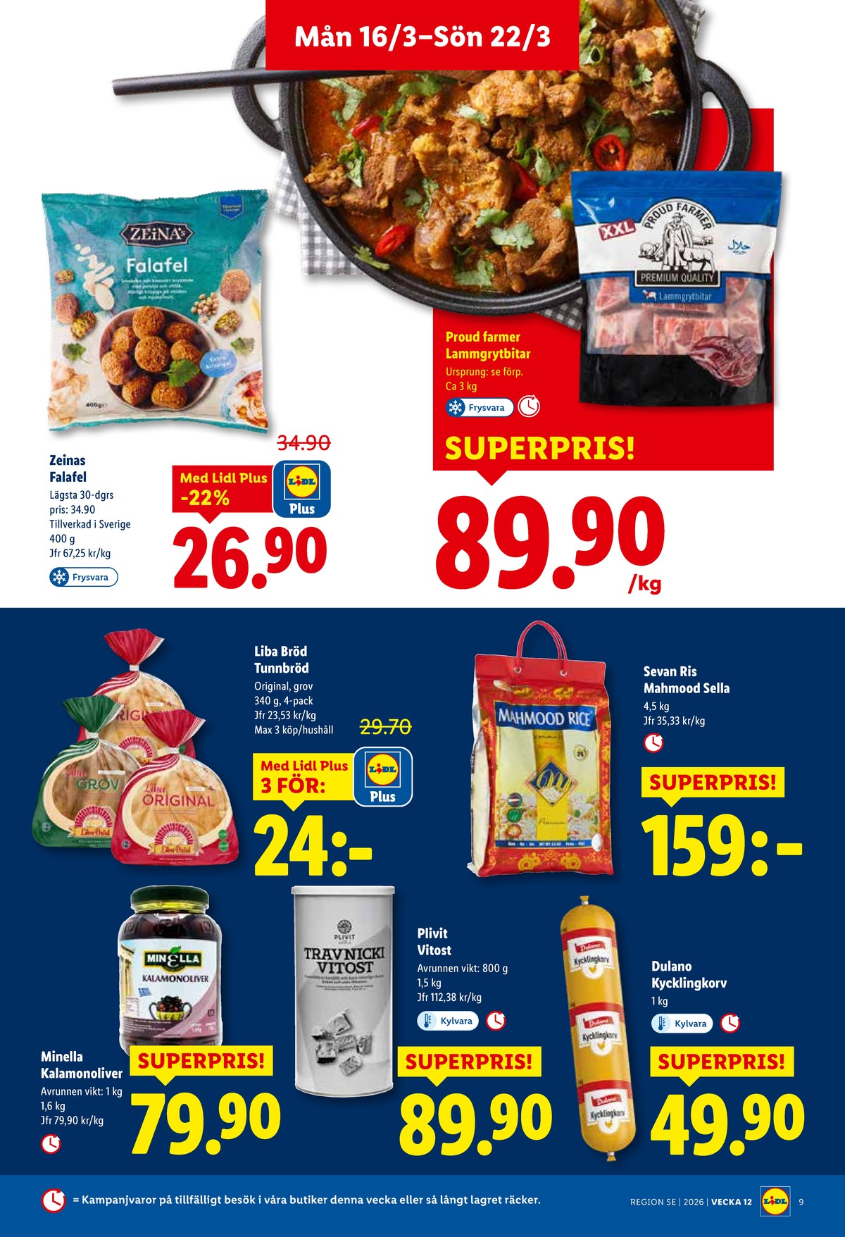 Se Lidl reklamblad för vecka 12 på Kampanjveckan.se. Se bra erbjudanden på många varor, t.ex. oliver minella eller kycklingkorv dulano. Läs reklambladet här! Sida 9
