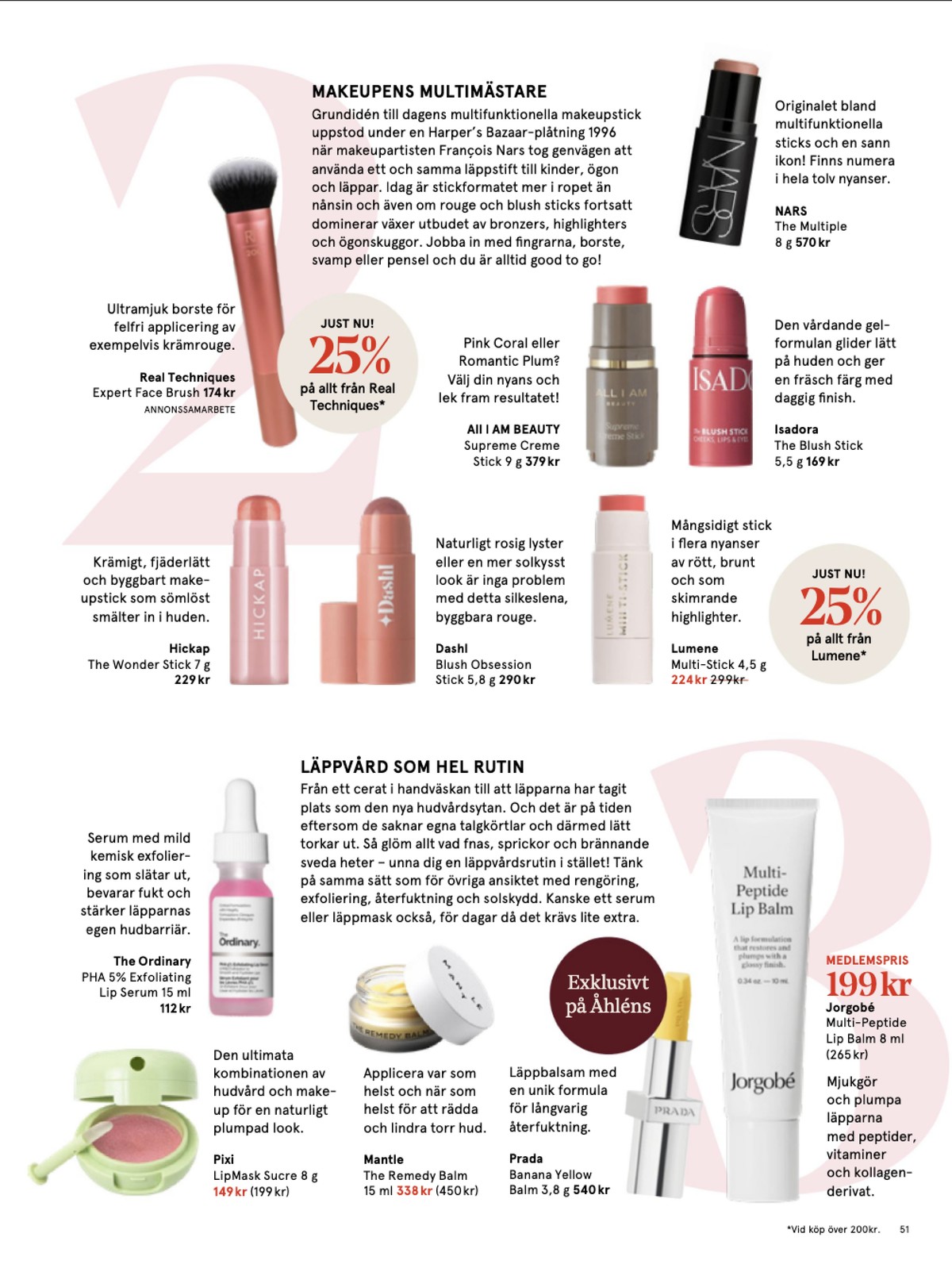 Se Åhlens reklamblad för vecka 12 på Kampanjveckan.se. Se bra erbjudanden på många varor, t.ex. serum the ordinary eller läppglans pixi skintreats. Läs reklambladet här! Sida 51
