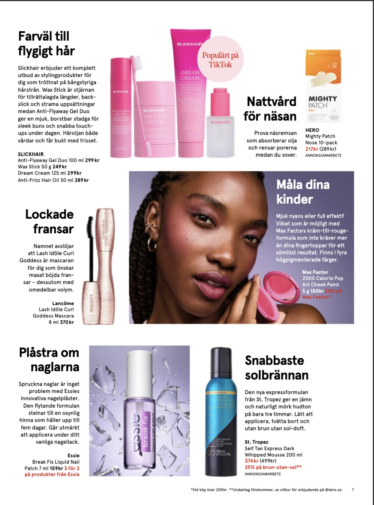 Se Åhlens reklamblad för vecka 12 på Kampanjveckan.se. Se bra erbjudanden på många varor, t.ex. akneplåster hero mighty patch eller wax slickhair. Läs reklambladet här! Sida 7
