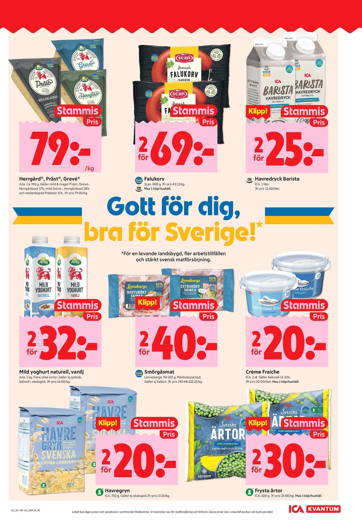 Se ICA Kvantum reklamblad för vecka 12 på Kampanjveckan.se. Se bra erbjudanden på många varor, t.ex. prästost arla eller falukorv scan. Läs reklambladet här! Sida 3
