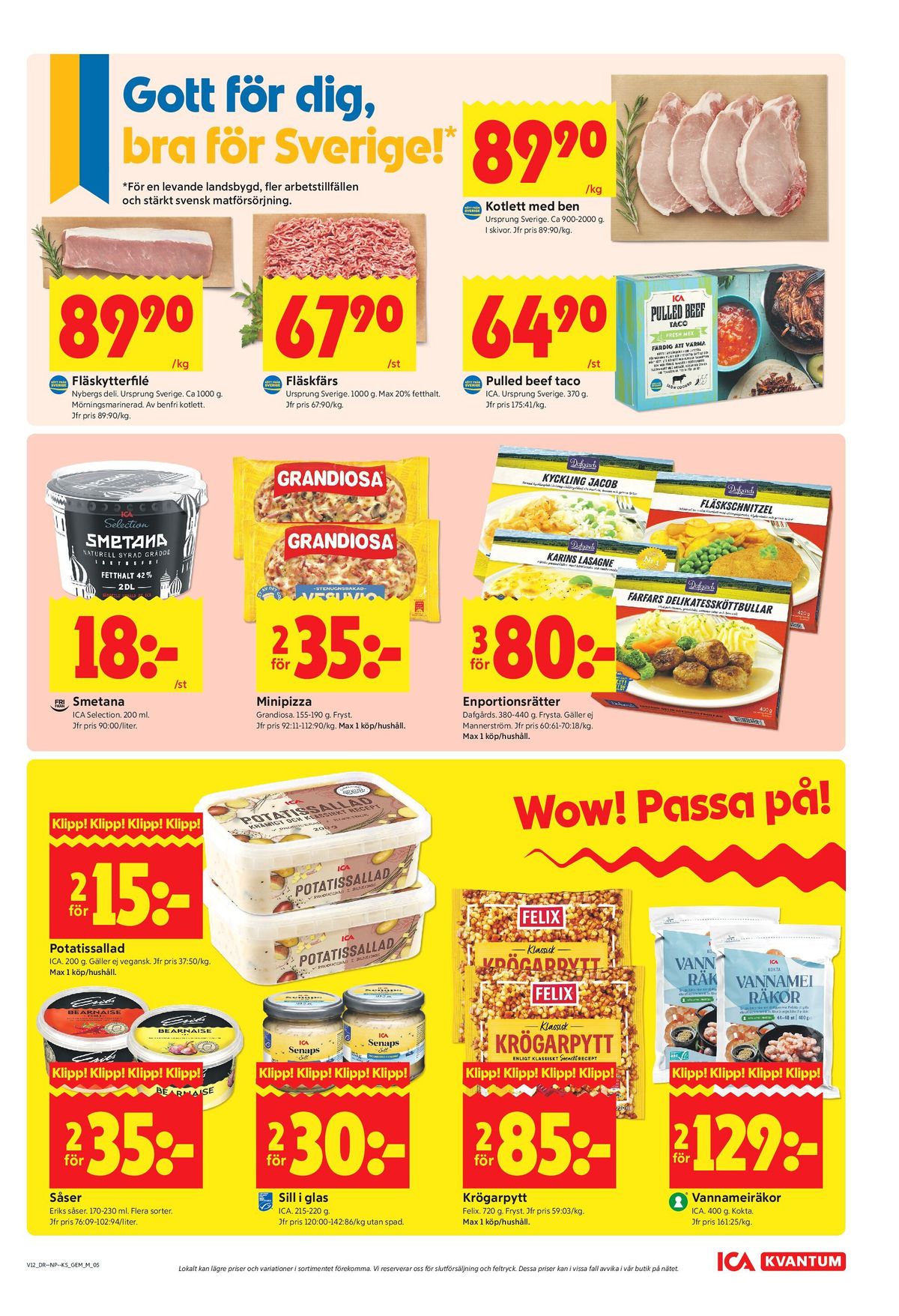 Se ICA Kvantum reklamblad för vecka 12 på Kampanjveckan.se. Se bra erbjudanden på många varor, t.ex. fläskytterfilé nybergs deli eller fläskfärs okänd. Läs reklambladet här! Sida 5
