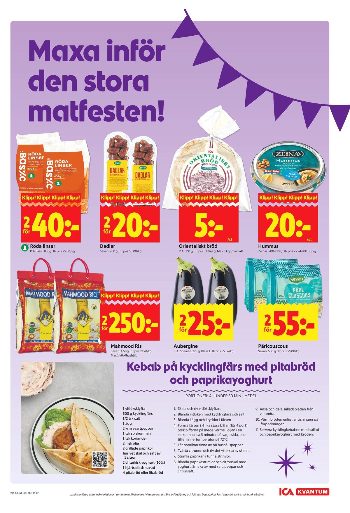 Se ICA Kvantum reklamblad för vecka 12 på Kampanjveckan.se. Se bra erbjudanden på många varor, t.ex. linser ica basic eller dadlar sevan. Läs reklambladet här! Sida 7
