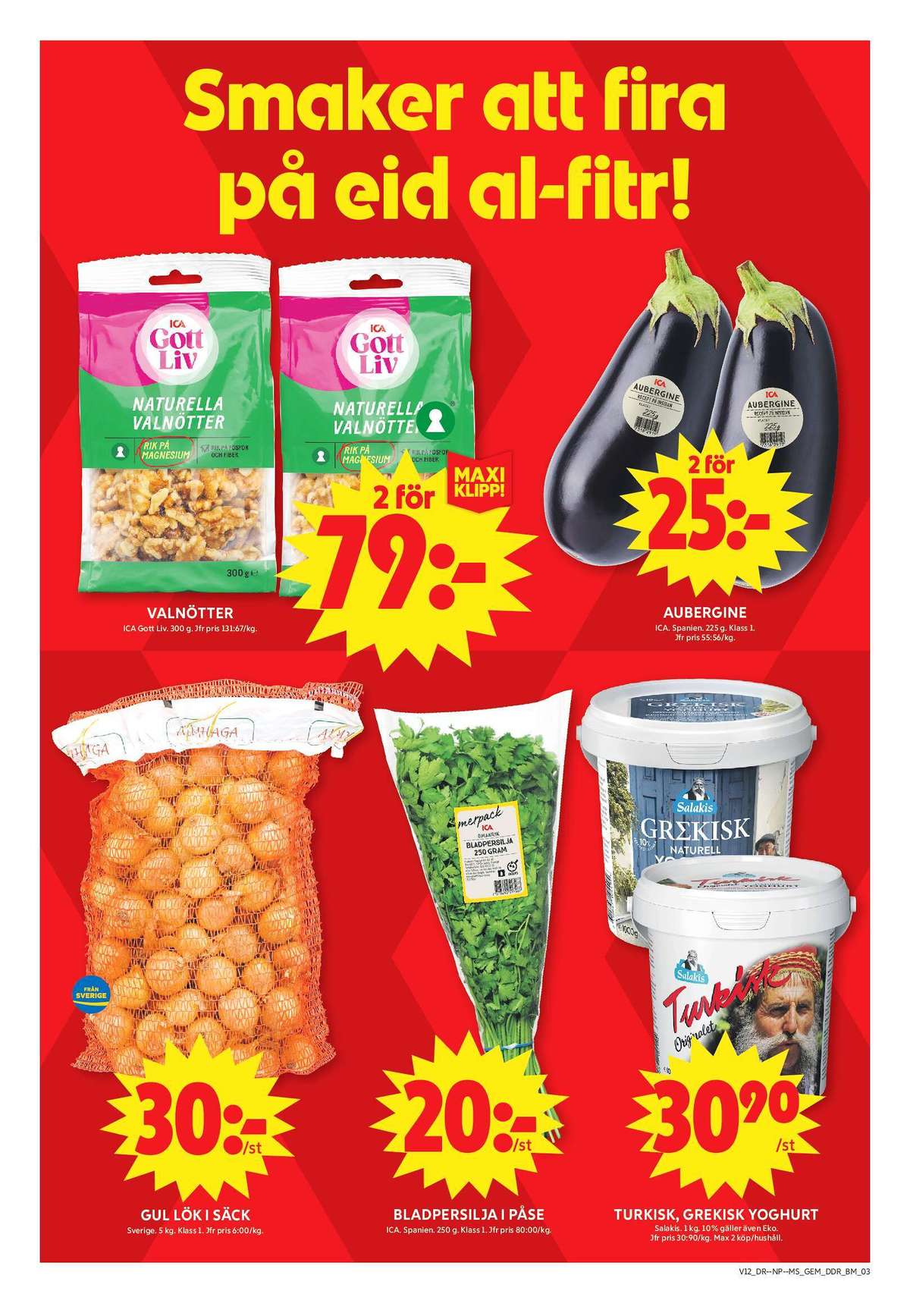 Se ICA Maxi reklamblad för vecka 12 på Kampanjveckan.se. Se bra erbjudanden på många varor, t.ex. valnötskärnor ica gott liv eller aubergine ica. Läs reklambladet här! Sida 11
