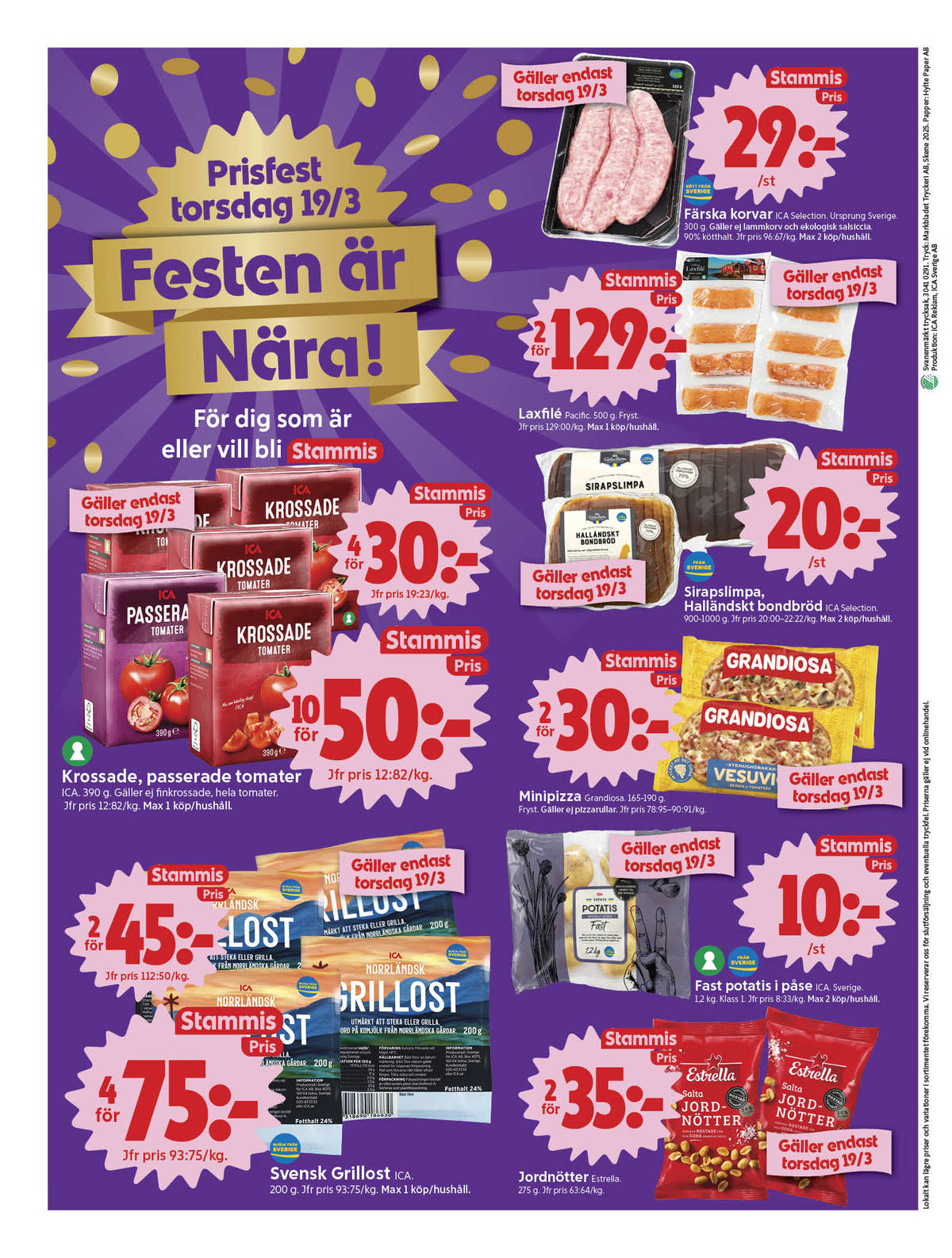 Se ICA Nära reklamblad för vecka 12 på Kampanjveckan.se. Se bra erbjudanden på många varor, t.ex. krossade tomater ica eller grillost ica. Läs reklambladet här! Sida 8
