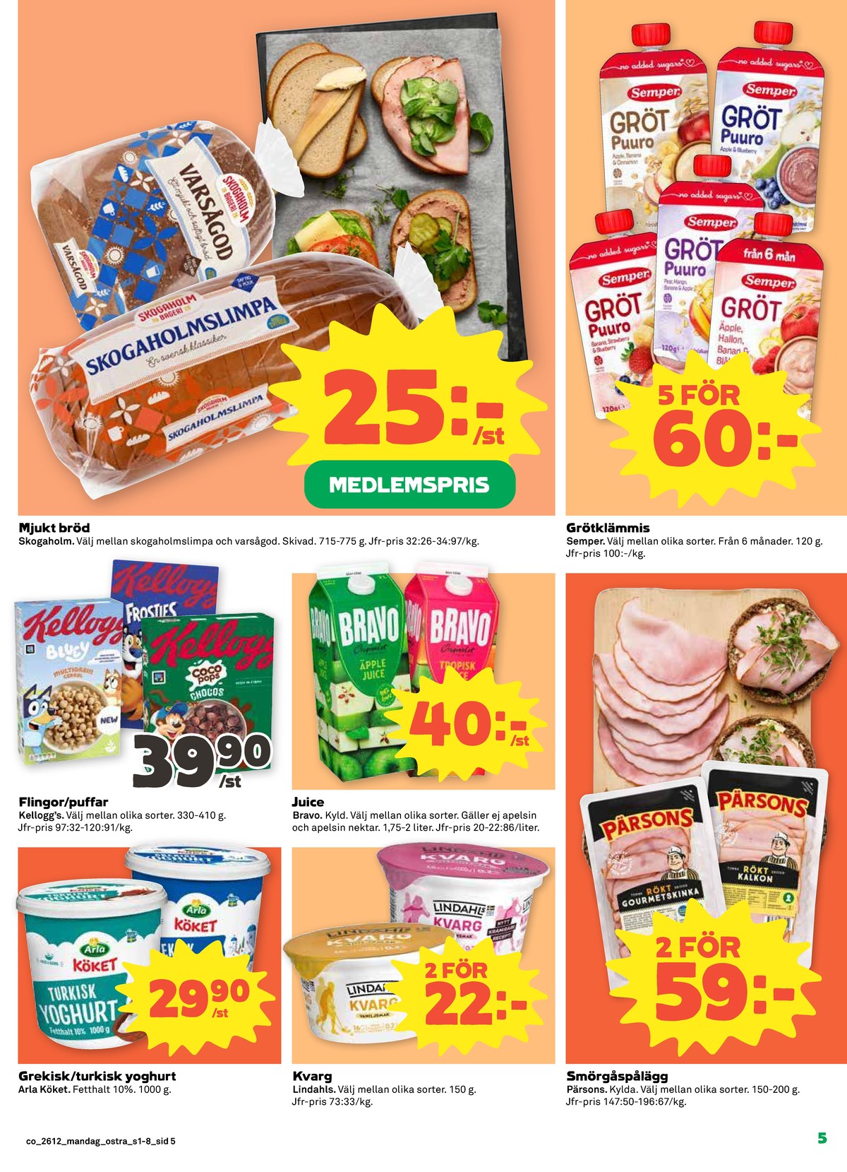 Se Coop reklamblad för vecka 12 på Kampanjveckan.se. Se bra erbjudanden på många varor, t.ex. yoghurt arla köket eller kalkon rökt pärsons. Läs reklambladet här! Sida 5
