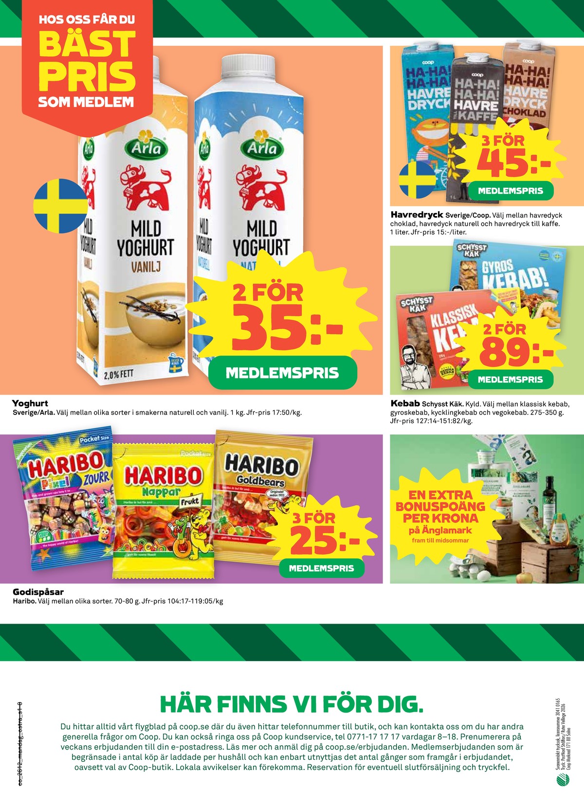 Se Coop reklamblad för vecka 12 på Kampanjveckan.se. Se bra erbjudanden på många varor, t.ex. gyros kebab schysst käk eller godispåsar goldbear. Läs reklambladet här! Sida 8
