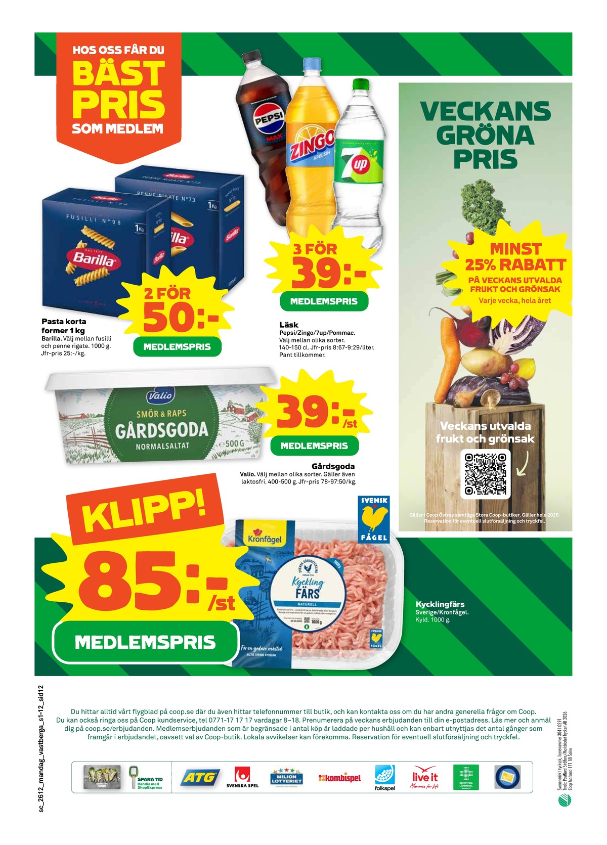 Se Stora Coop reklamblad för vecka 12 på Kampanjveckan.se. Se bra erbjudanden på många varor, t.ex. smörgåsmargarin gårdsgoda eller frukt okänd. Läs reklambladet här! Sida 12
