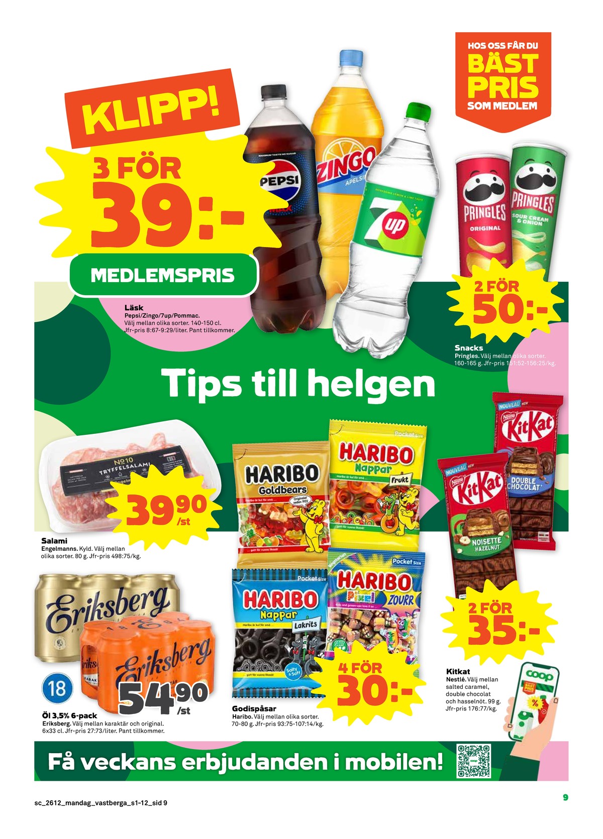 Se Stora Coop reklamblad för vecka 12 på Kampanjveckan.se. Se bra erbjudanden på många varor, t.ex. Öl 6 pk karaktär eller chokladkaka salted caramel kit kat. Läs reklambladet här! Sida 9
